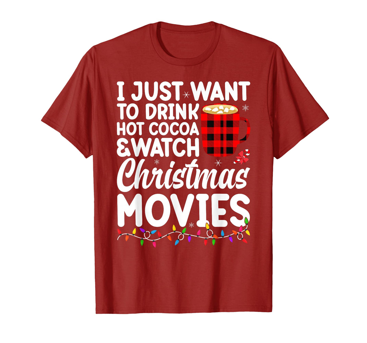 Cocoa Drink Hot Chocolate and Watch Holiday Movies Christmas T-Shirt