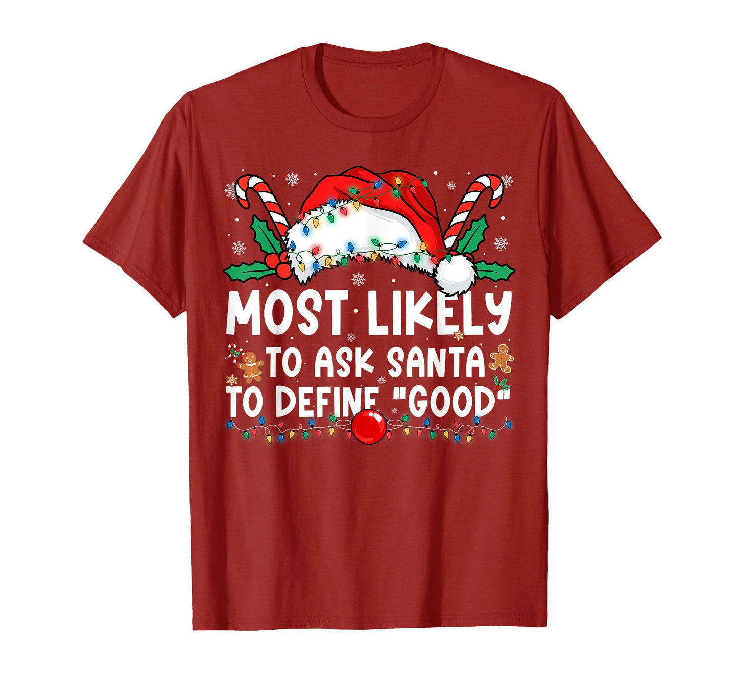 Most Likely to Ask Santa to Define Good Matching Christmas T-Shirt