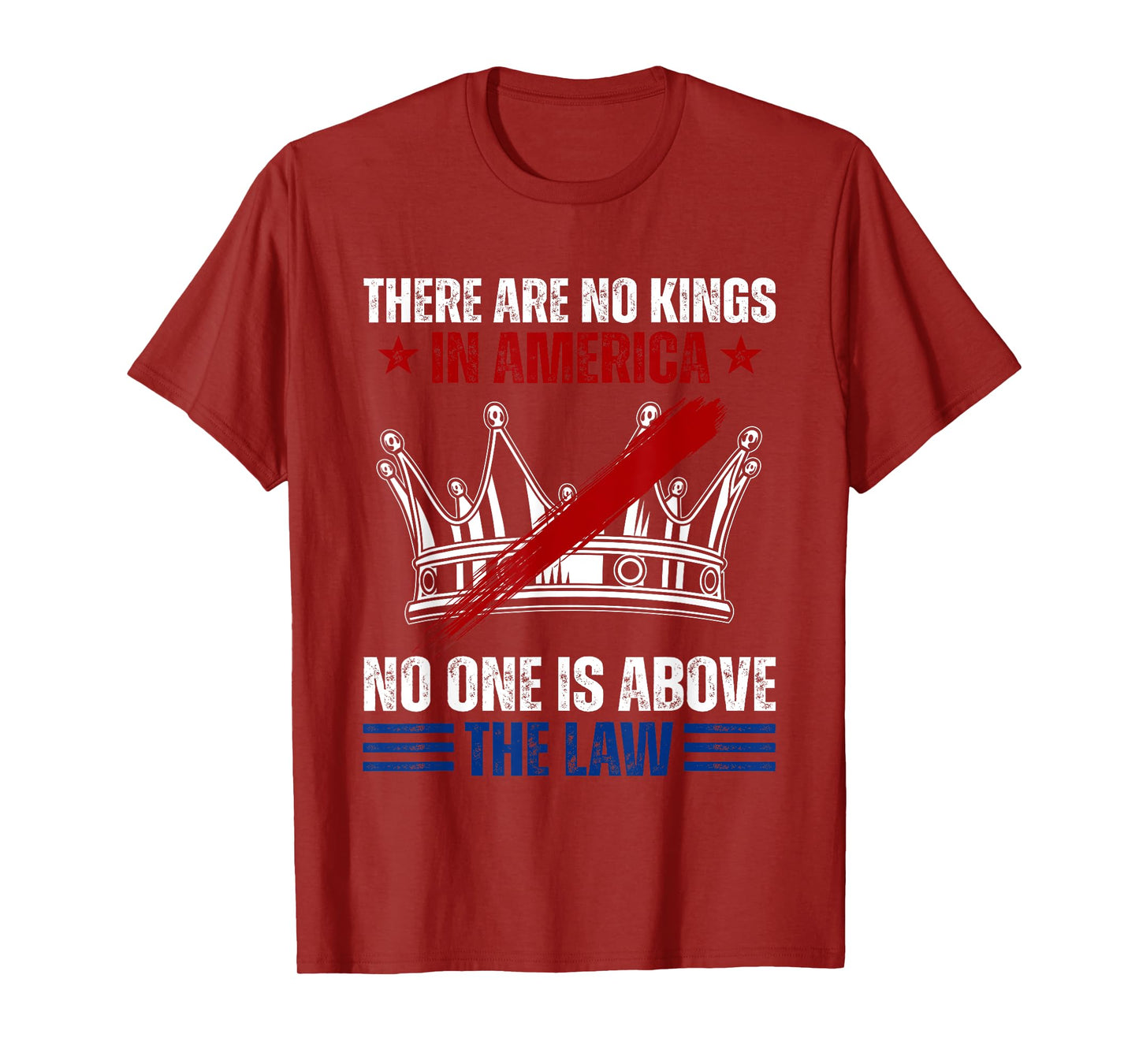 There Are No Kings In America No One Is Above The Law T-Shirt