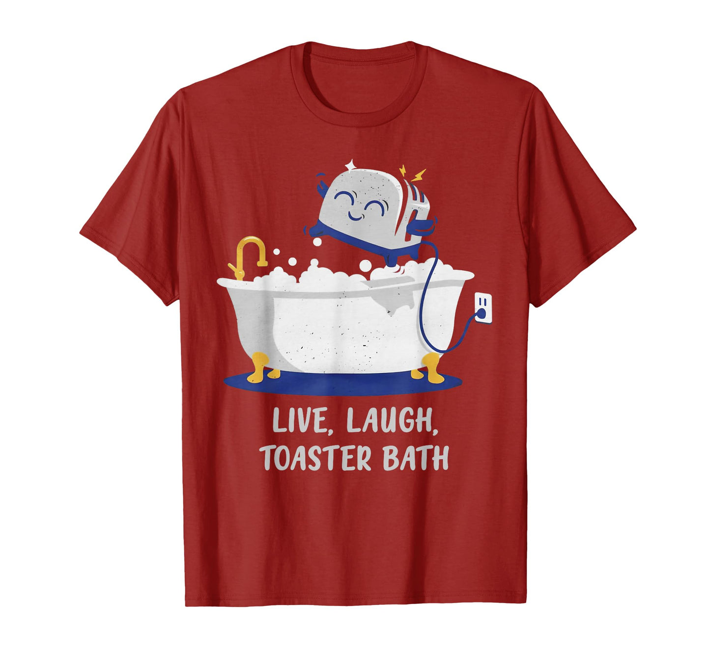 Live Laugh Toaster Bath T-Shirt