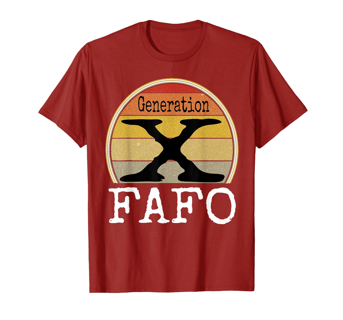 Generation X FAFO Gen X Humor Funny Saying Retro Sarcasm T-Shirt