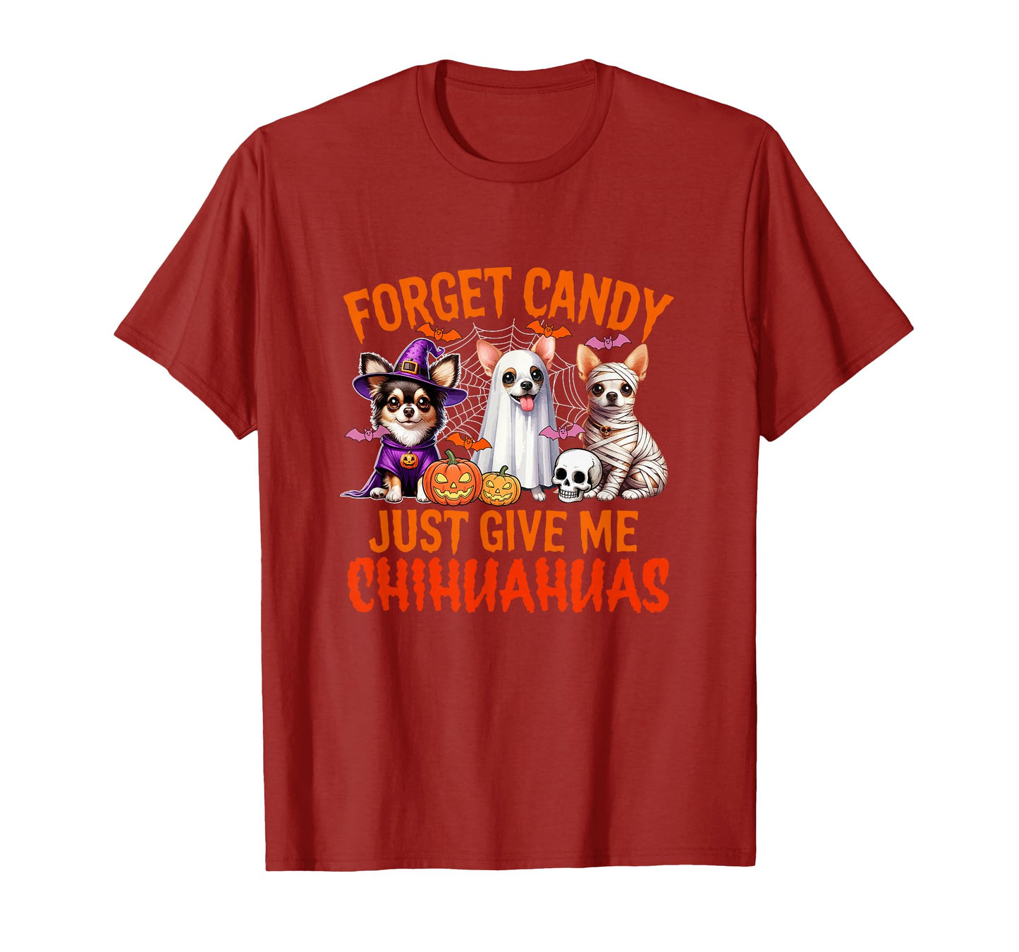 Forget Candy Just Give Me Chihuahuas Halloween Cosplay Witch T-Shirt