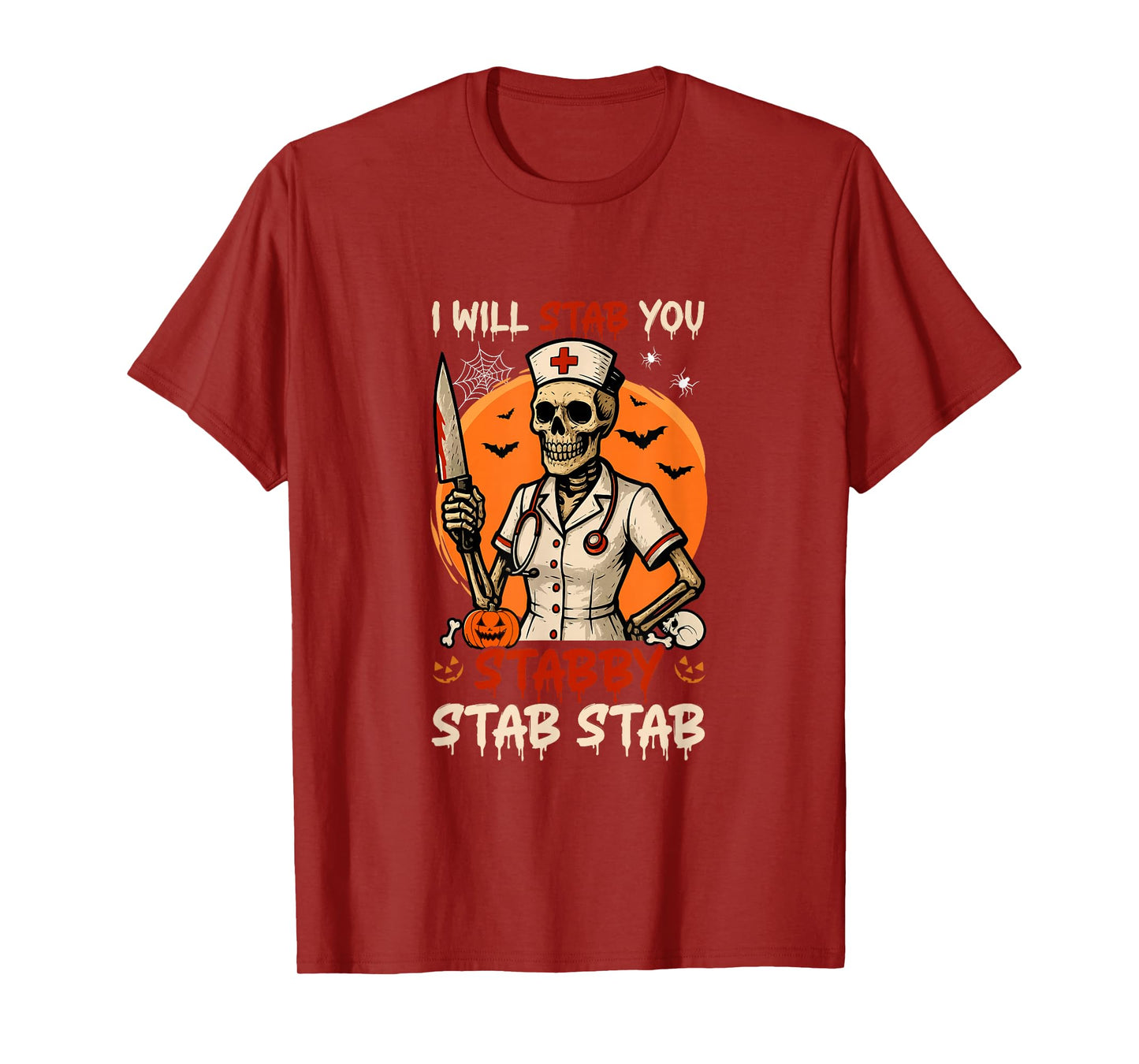 Stab You Stabby Halloween Skeleton As Nurse Doctor Job Team T-Shirt
