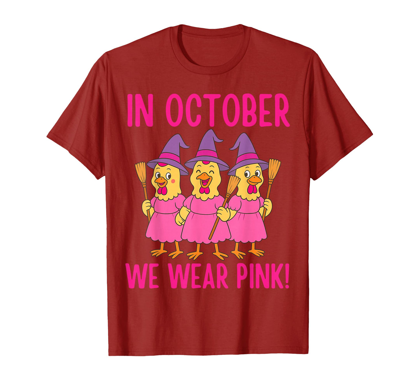 in October We Wear Pink Chicken Witch T-Shirt