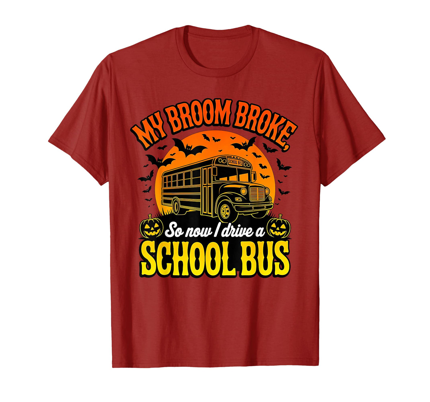My Broom Broke So Now I Drive A School Bus Halloween Graphic T-Shirt
