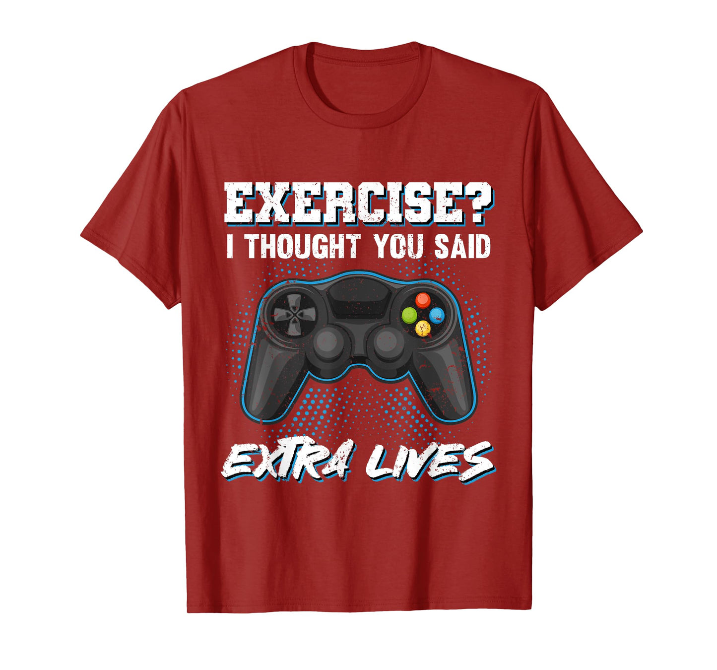 Gaming Fans Unique Gifts Exercise I Thought You Said Extra Lives Gamer Video Funny T-Shirt