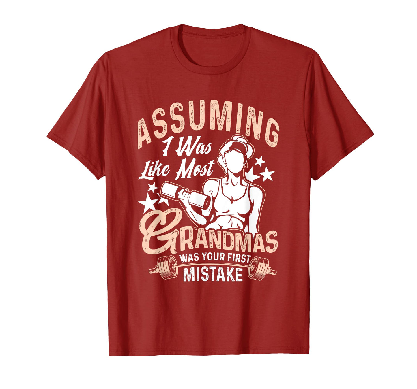 Assuming I Was Like Most Grandmas Workout Fitness Grandma T-Shirt