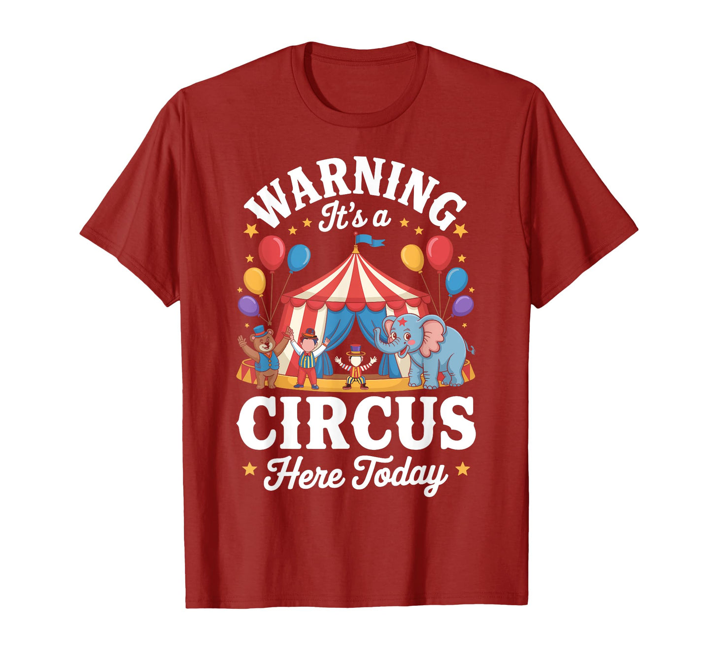 Warning It's a Circus Here Today - Funny Circus Party Gifts T-Shirt