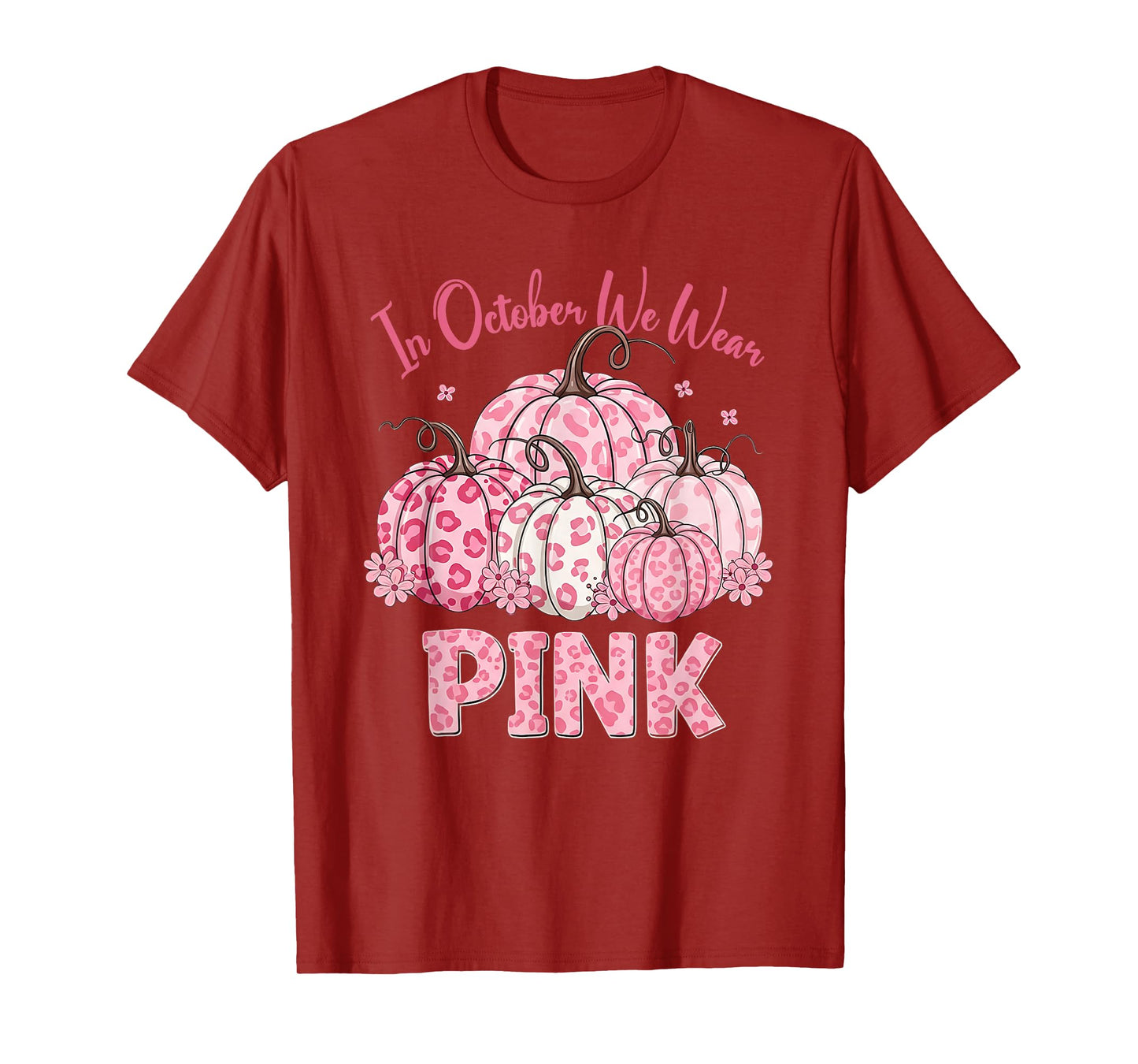 in October We Wear Pink Shirt Breast Cancer Awareness T-Shirt