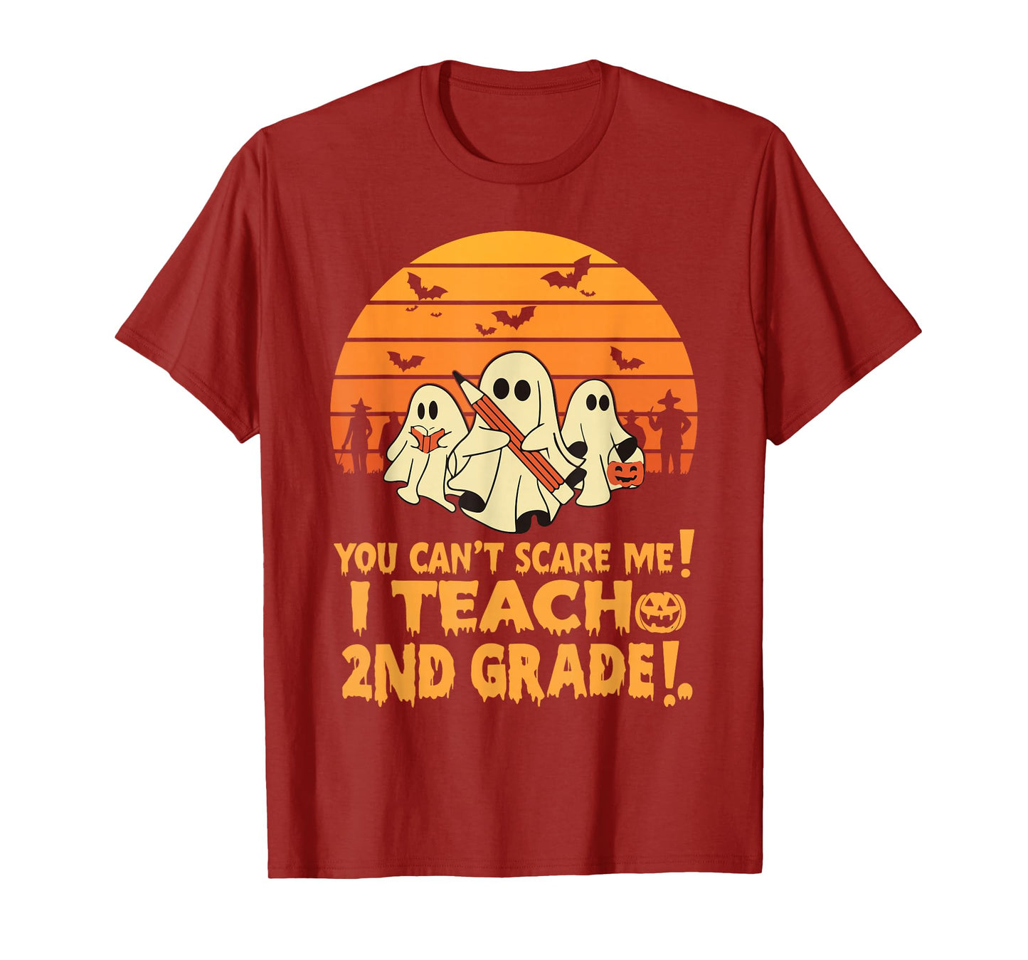 You Can't Scare Me I Teach 2nd grade Teacher Halloween T-Shirt