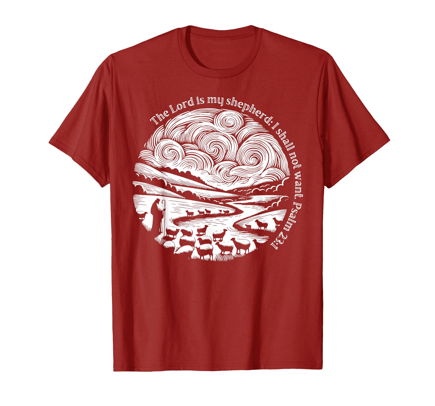 The Lord Is My Shepherd I Shall Not Want Psalm 23 1 T-Shirt