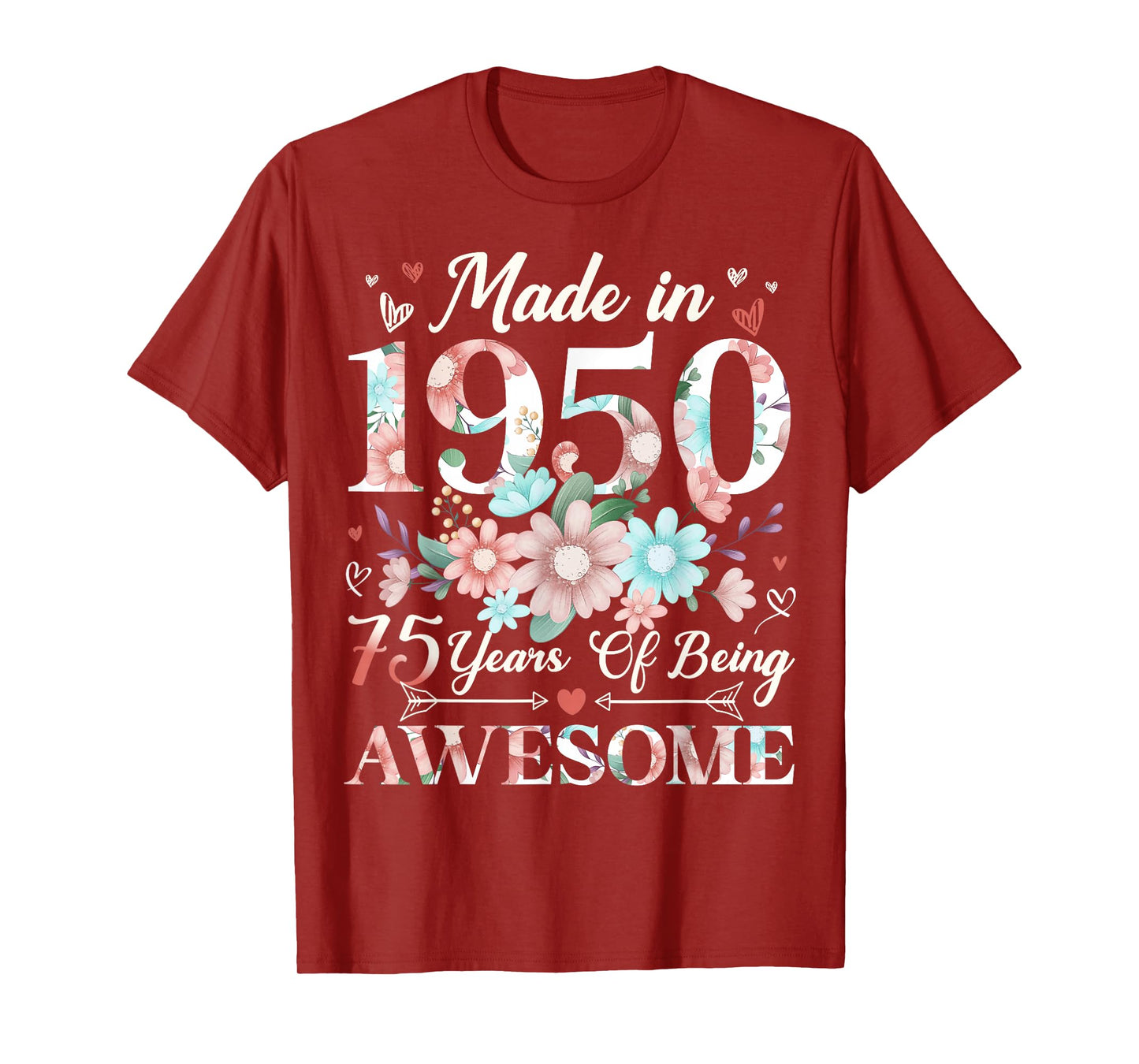 75 Year Old Made In 1950 Floral 75th Birthday Women T-Shirt