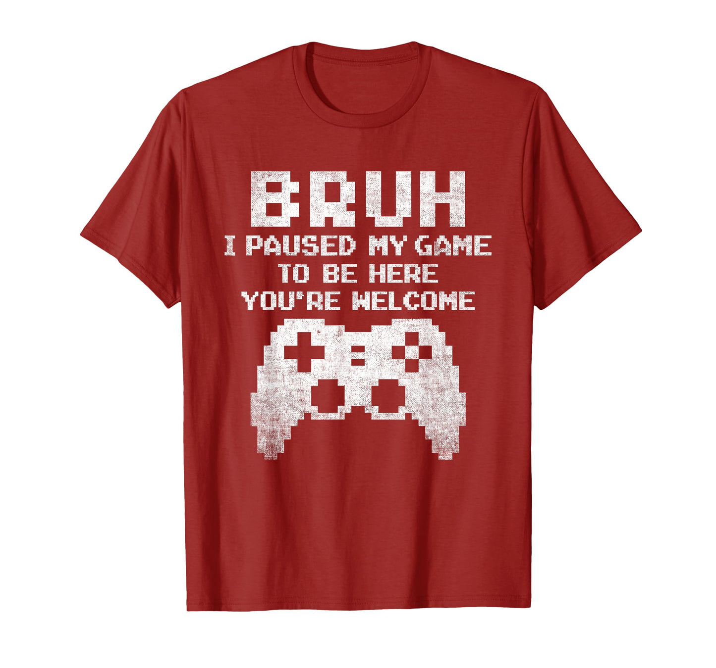 Bruh I Paused My Game To Be Here Funny Gamer Gaming for Boys T-Shirt
