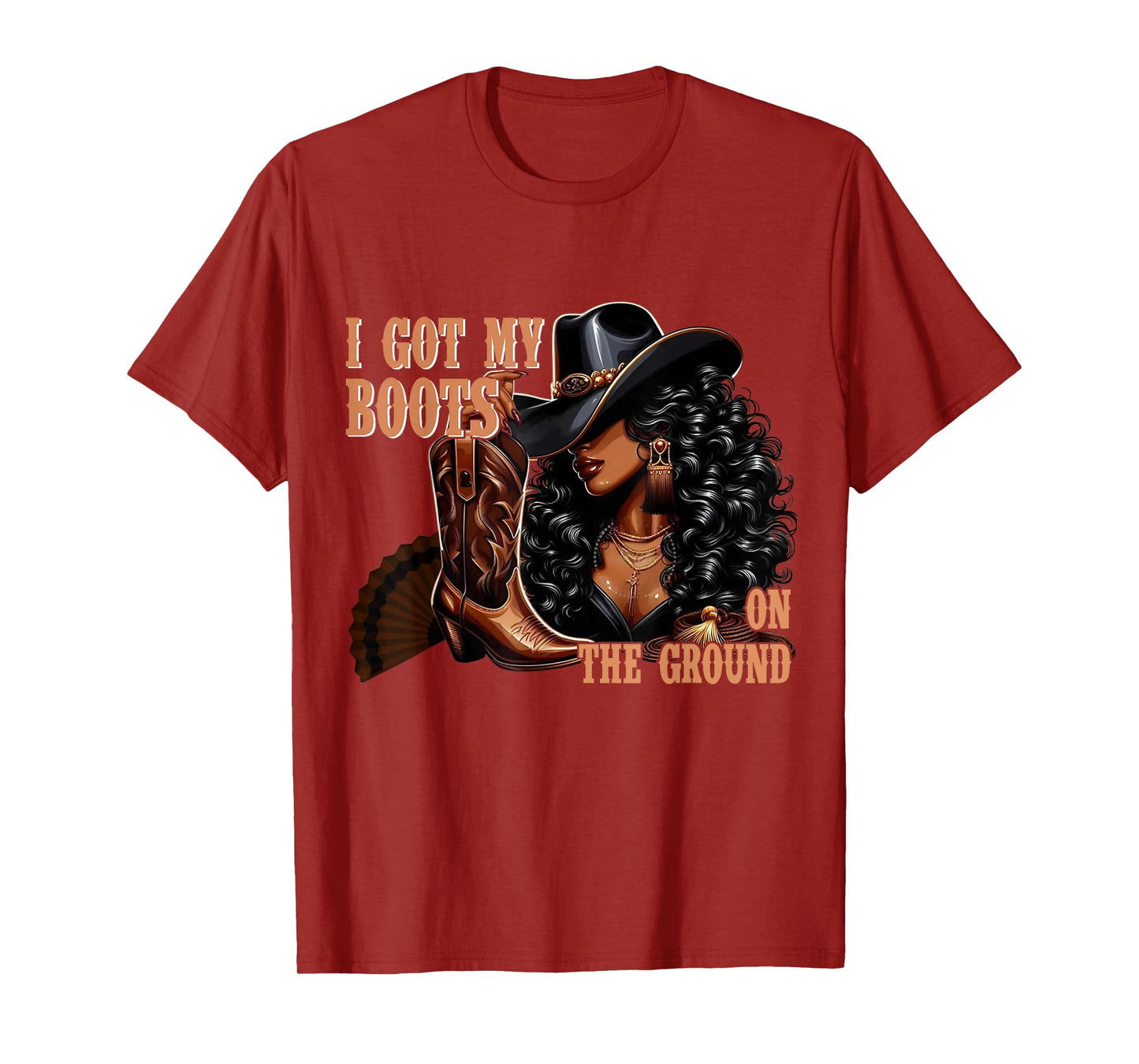 I Got My Boots on the Ground Western Cowgirl Melanin Swag T-Shirt