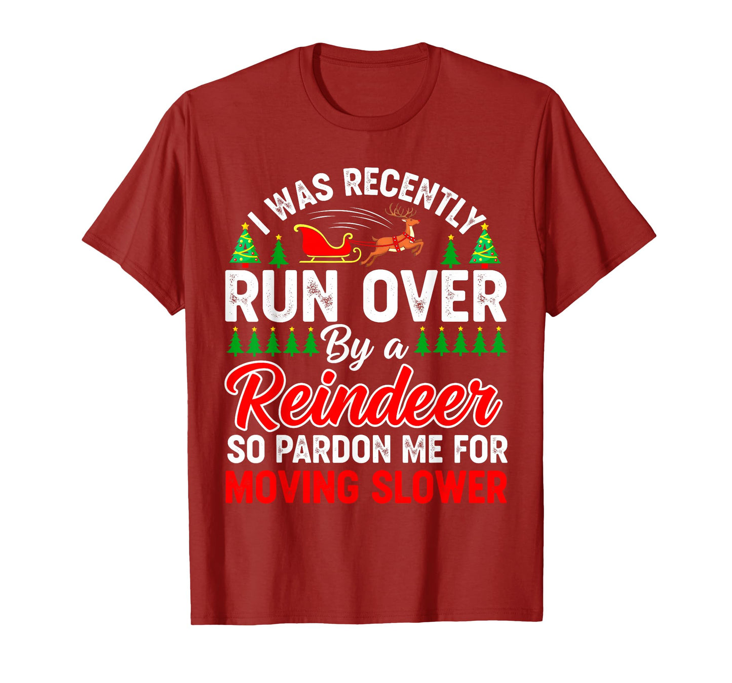 Christmas Runover by Reindeer Funny Xmas Women Men Kids T-Shirt