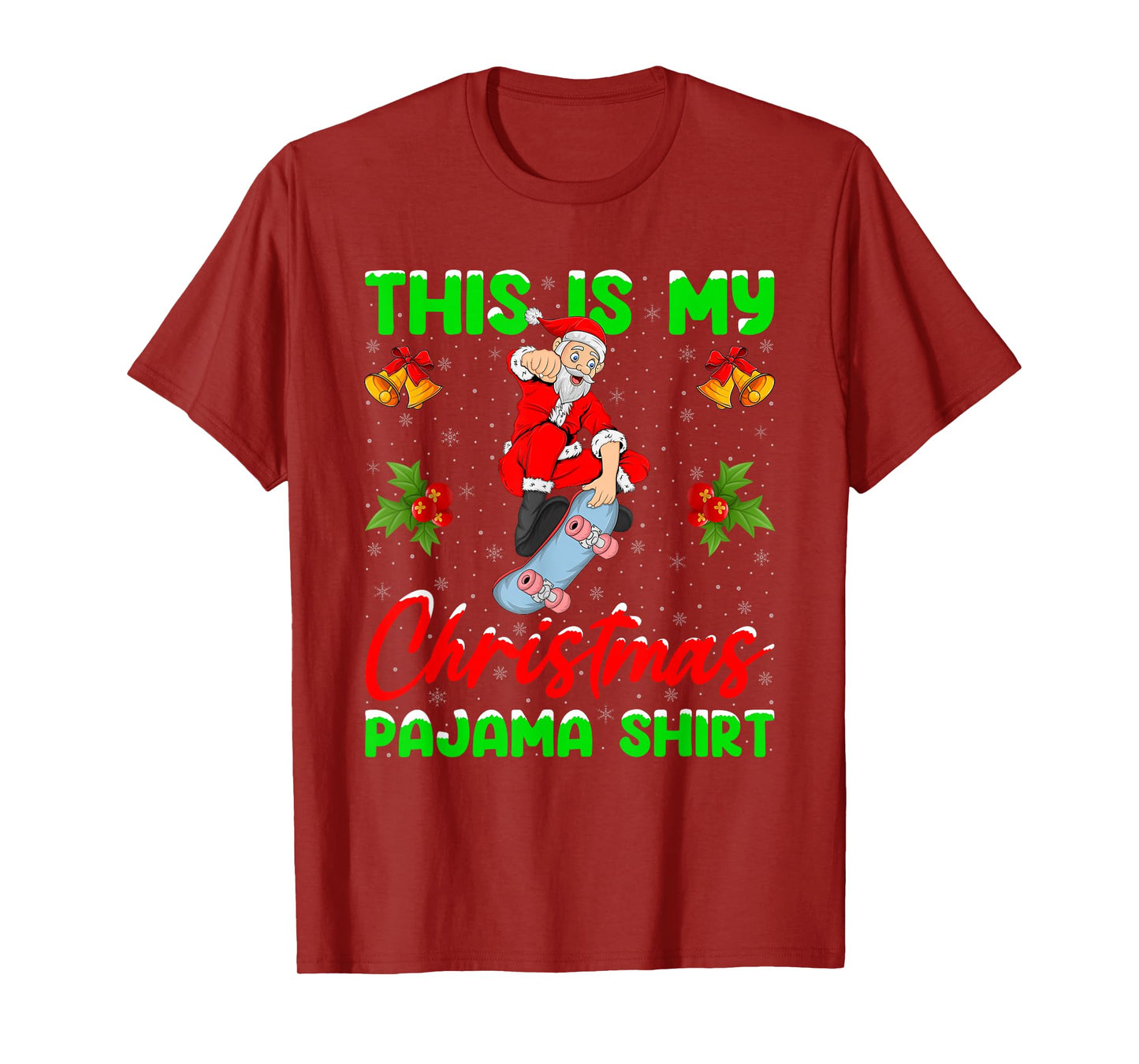 This is My Christmas Pajamas Funny Skateboarding Santa Xmas T-Shirt