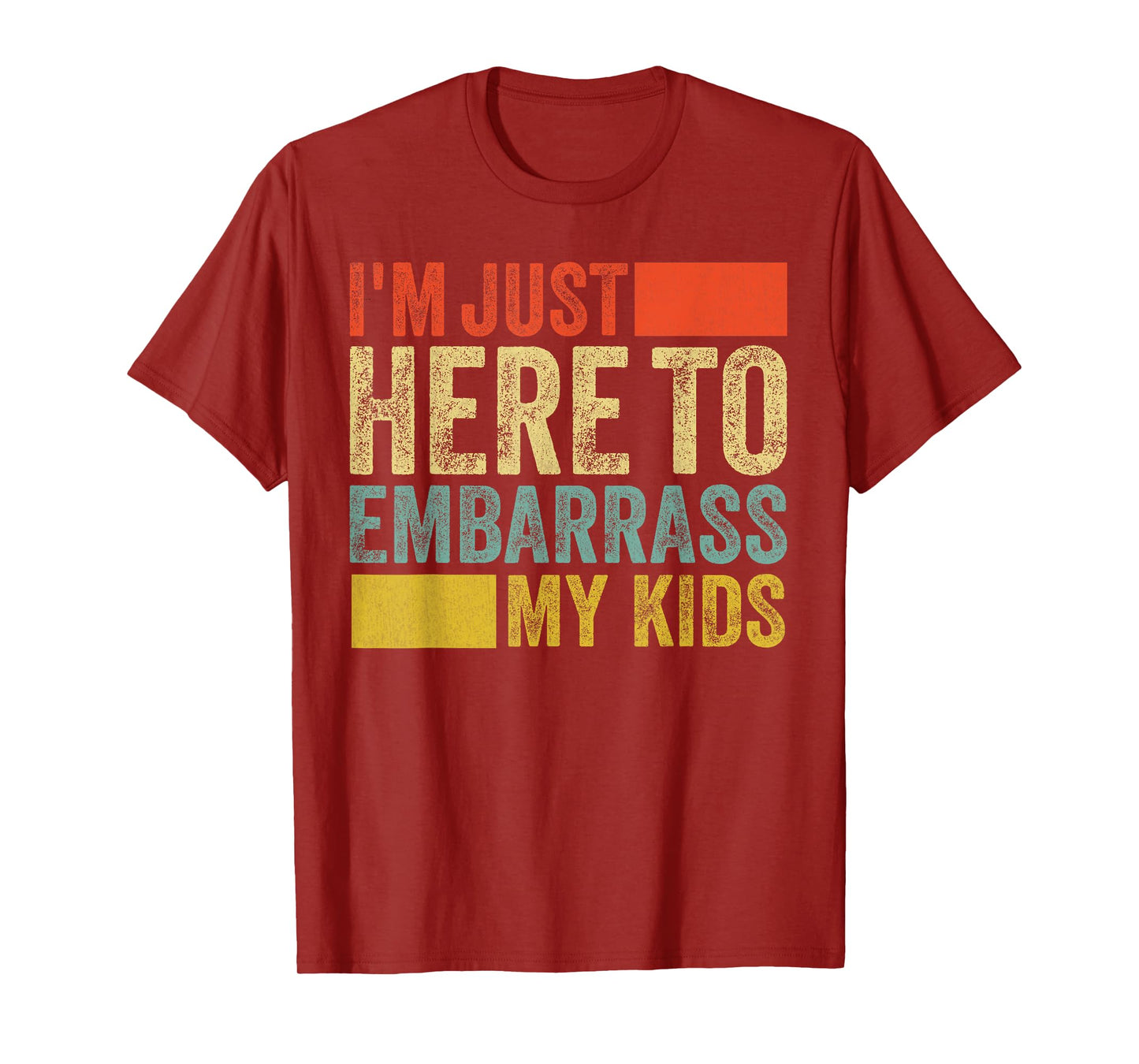I'm Just Here To Embarrass My Kids Funny Parents Vintage kid T-Shirt