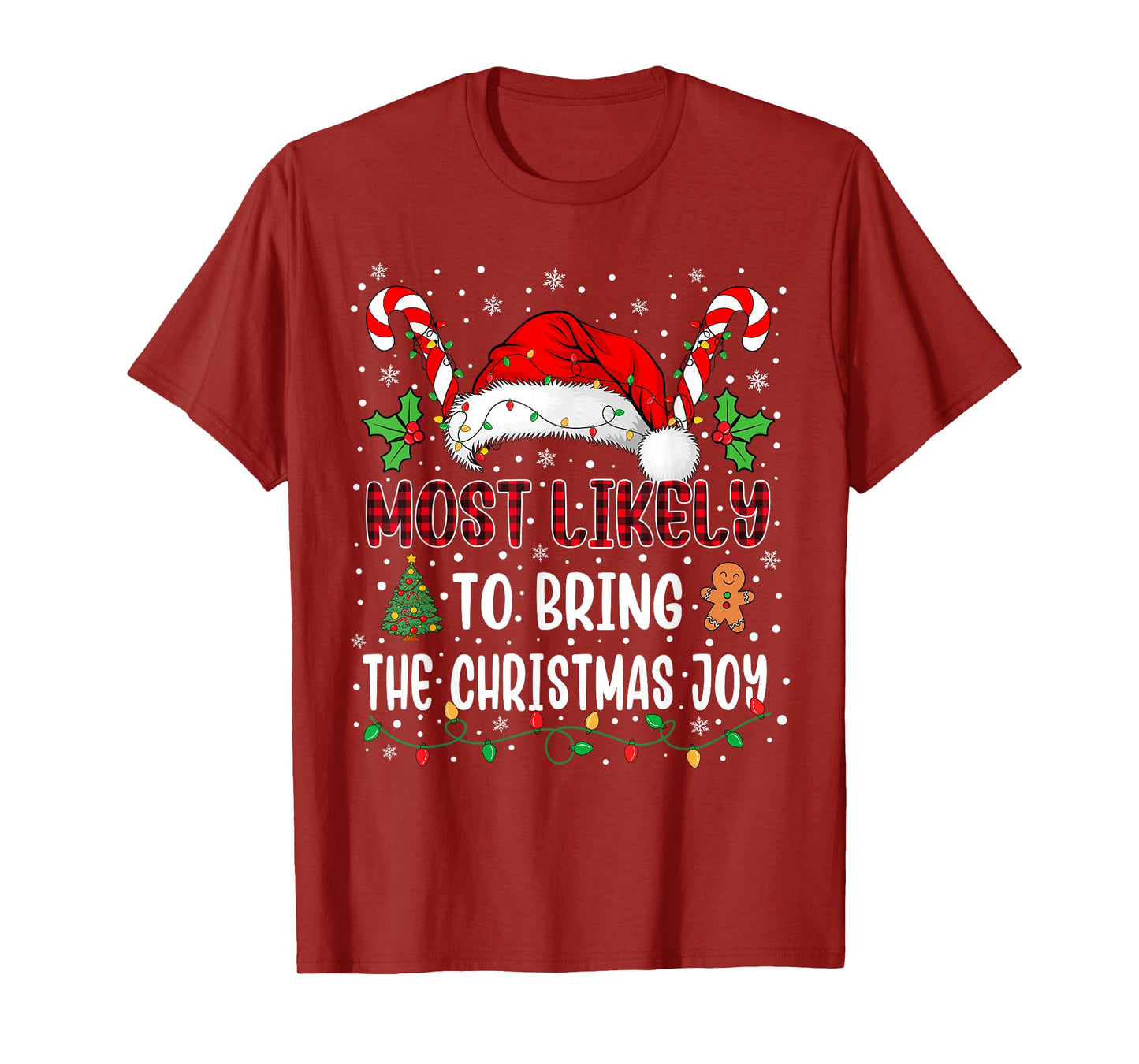 Most Likely to Bring The Christmas Joy Family Xmas Matching T-Shirt