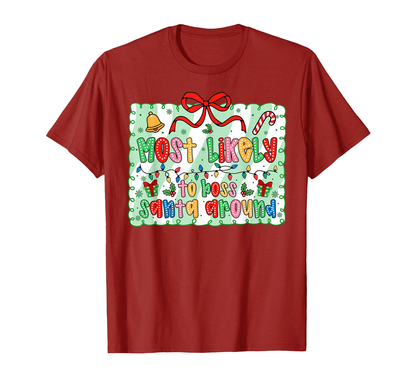 Most Likely to Boss Santa Around Coquette Bow Xmas T-Shirt