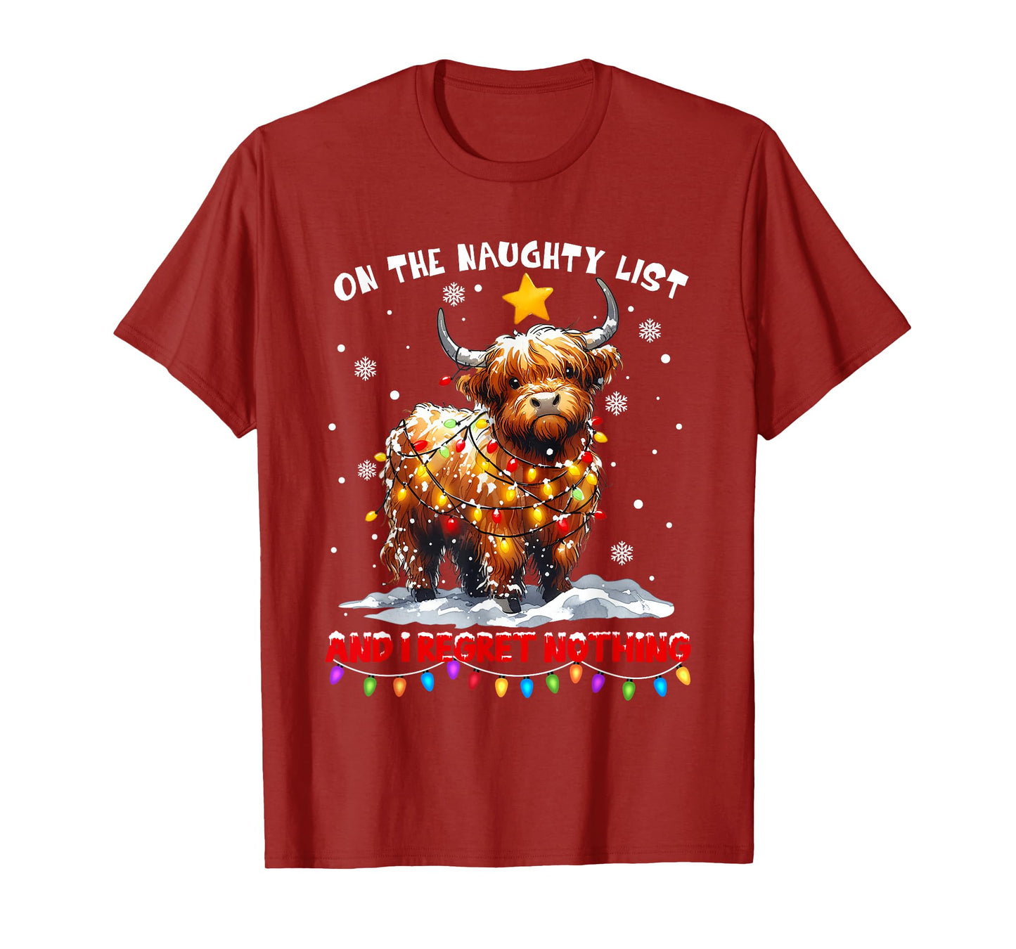On The Naughty List And Reget Nothing Christmas Highland Cow T-Shirt
