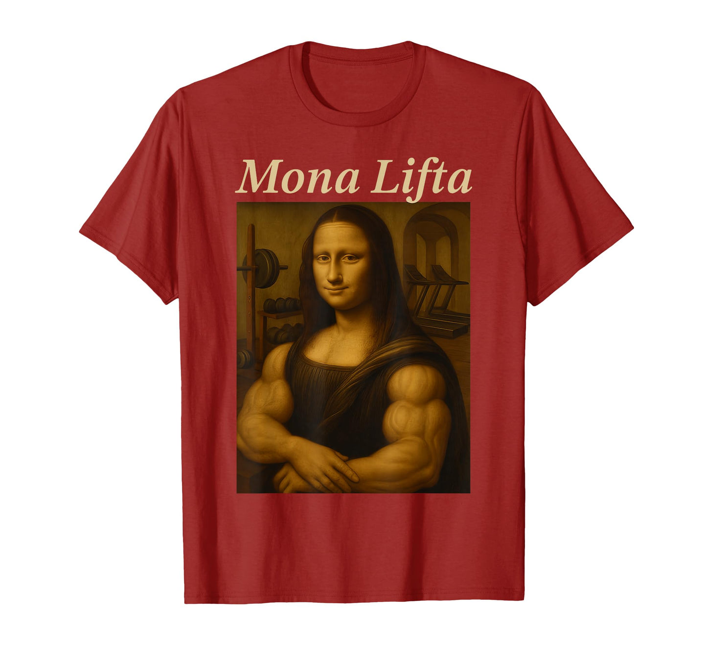 Mona Lifta, Muscle Mona Lisa Bodybuilding Fitness Gym Lover T-Shirt