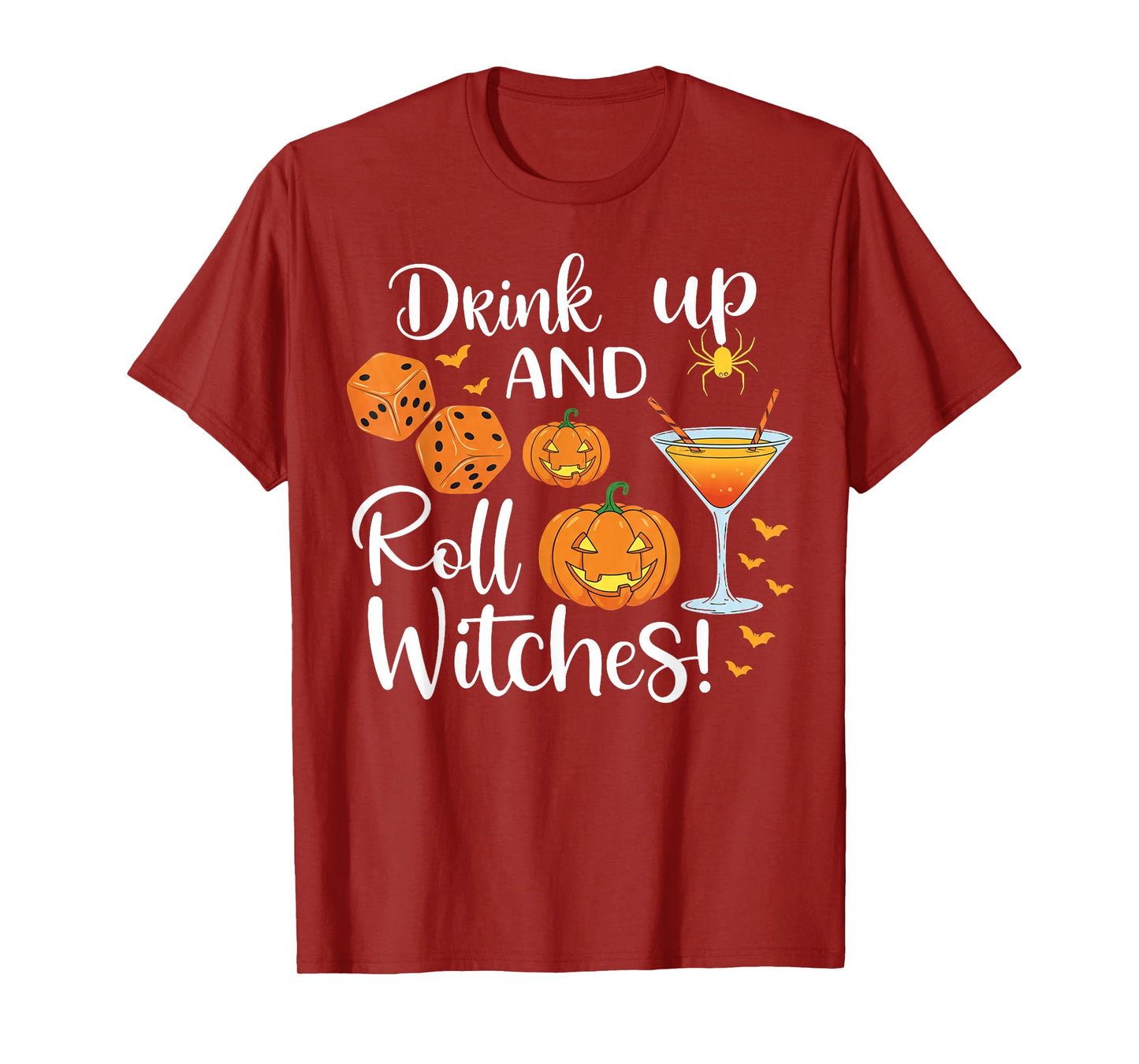 Halloween Bunco dice Women Drink Up and Roll Witches Funny T-Shirt