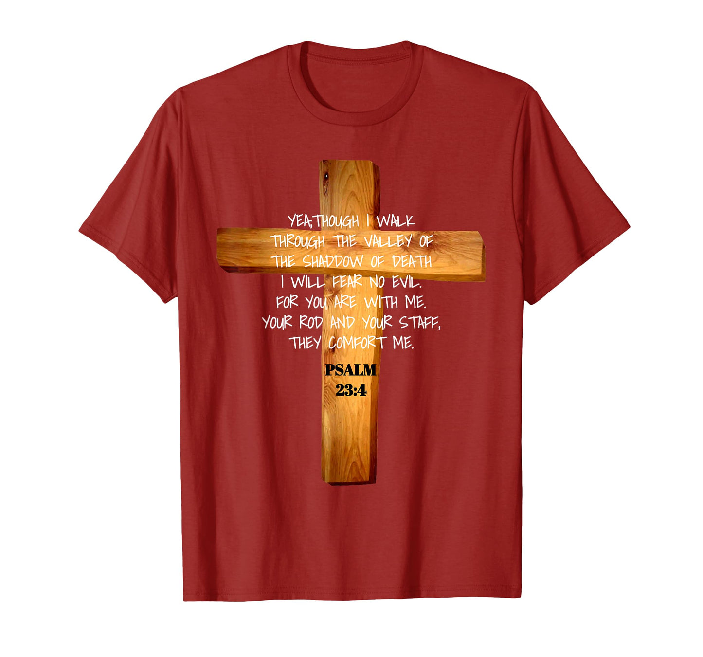 Psalm 23:4 Jesus Christ Revival Scripture T-Shirt