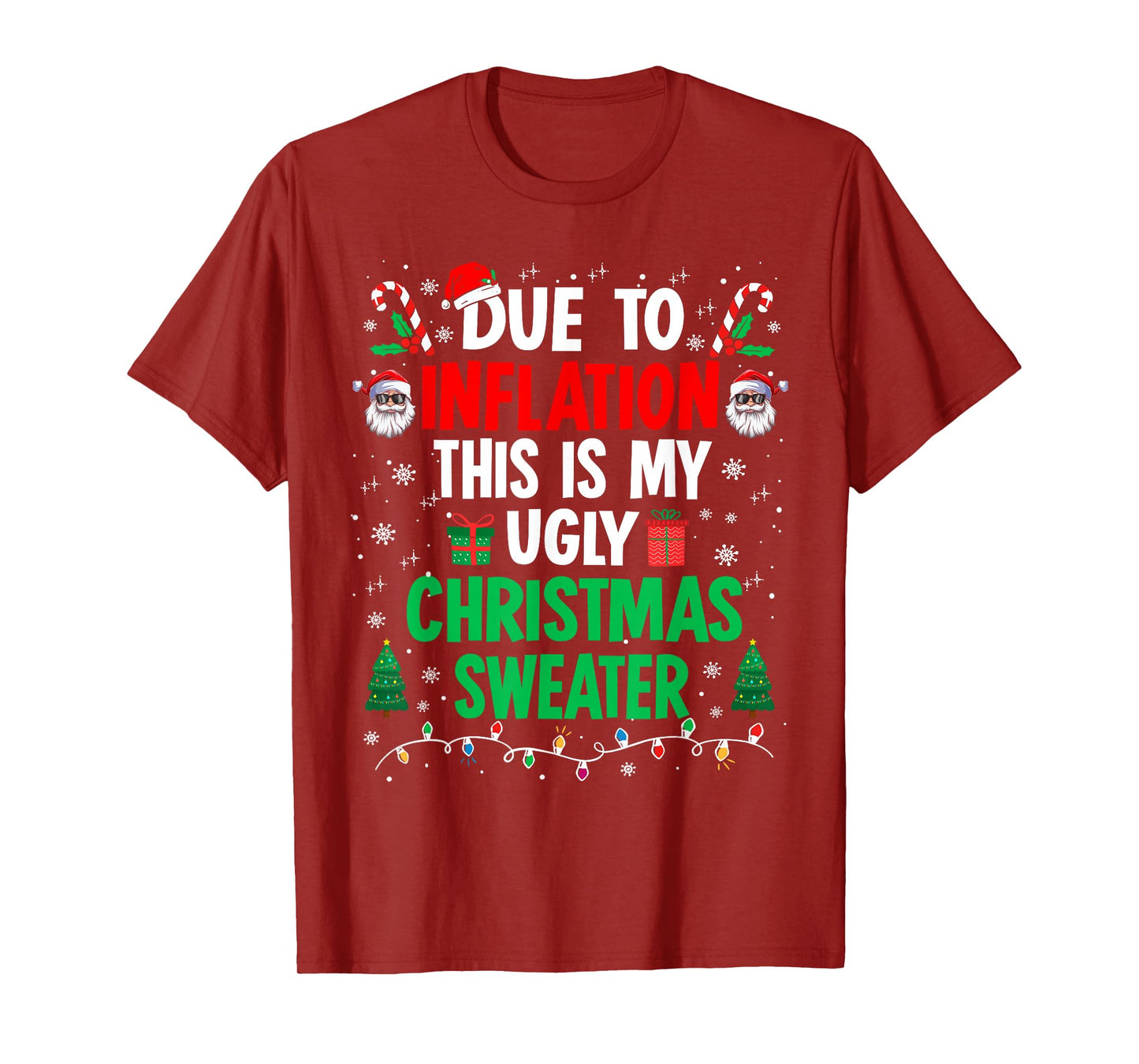 Funny Due to Inflation Ugly Christmas Sweaters for Men Women T-Shirt