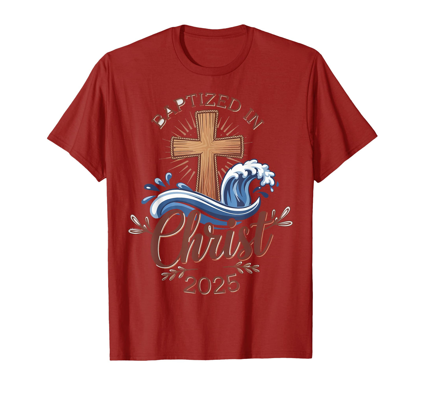Baptized In Christ 2025 T-Shirt