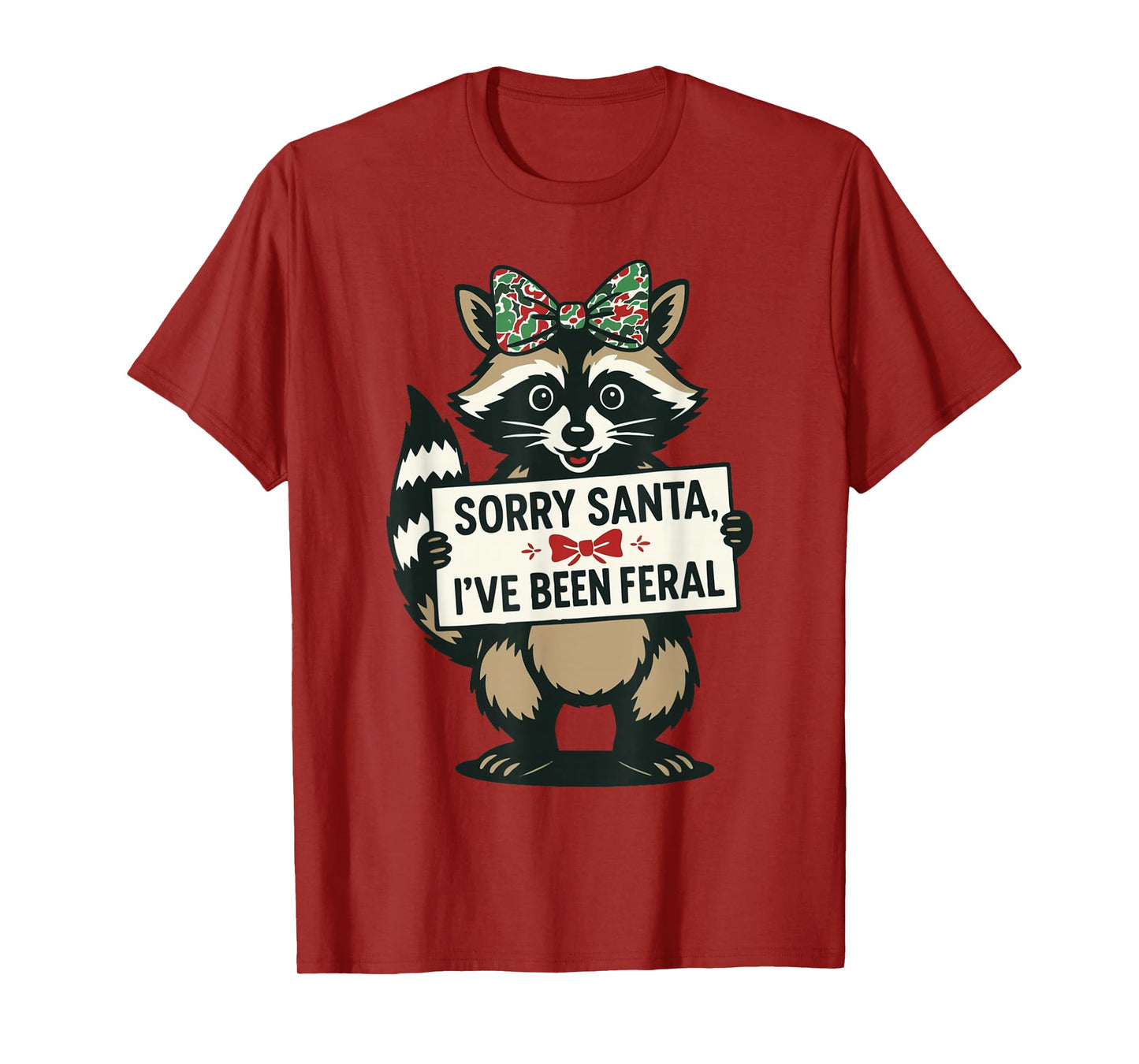 Sorry Santa I've Been Feral Funny Raccoon Meme Xmas T-Shirt