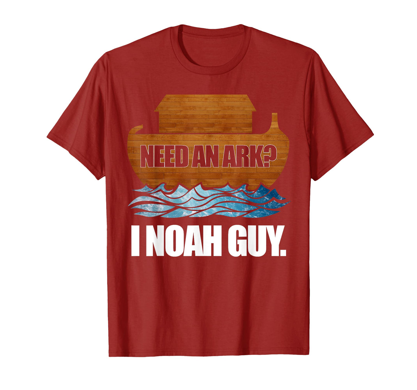 Need an Ark? I (Know A) Noah Guy - Noah's Ark T-Shirt
