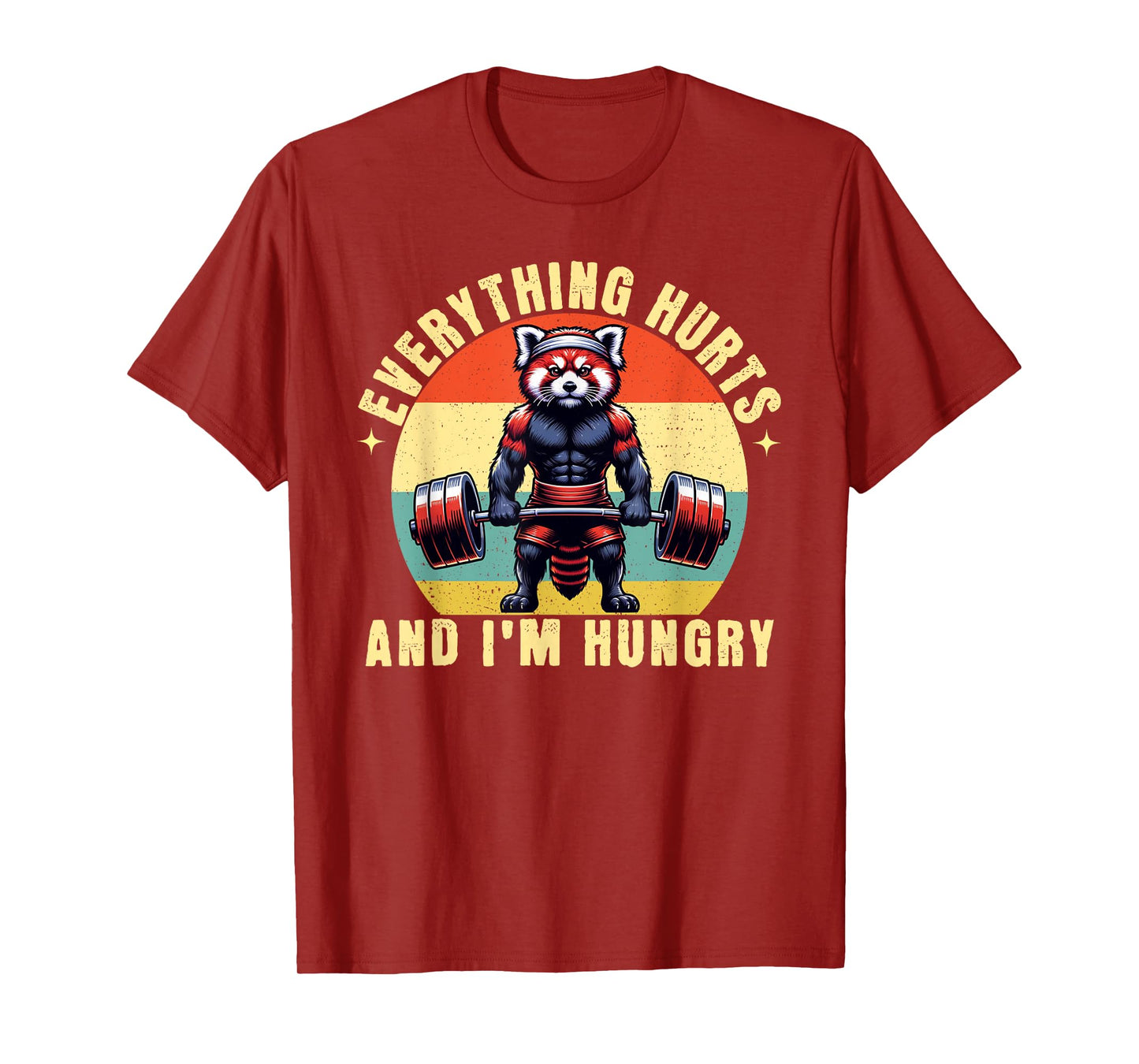 Everything Hurts And I'm Hungry Red Panda Gym Weightlifting T-Shirt