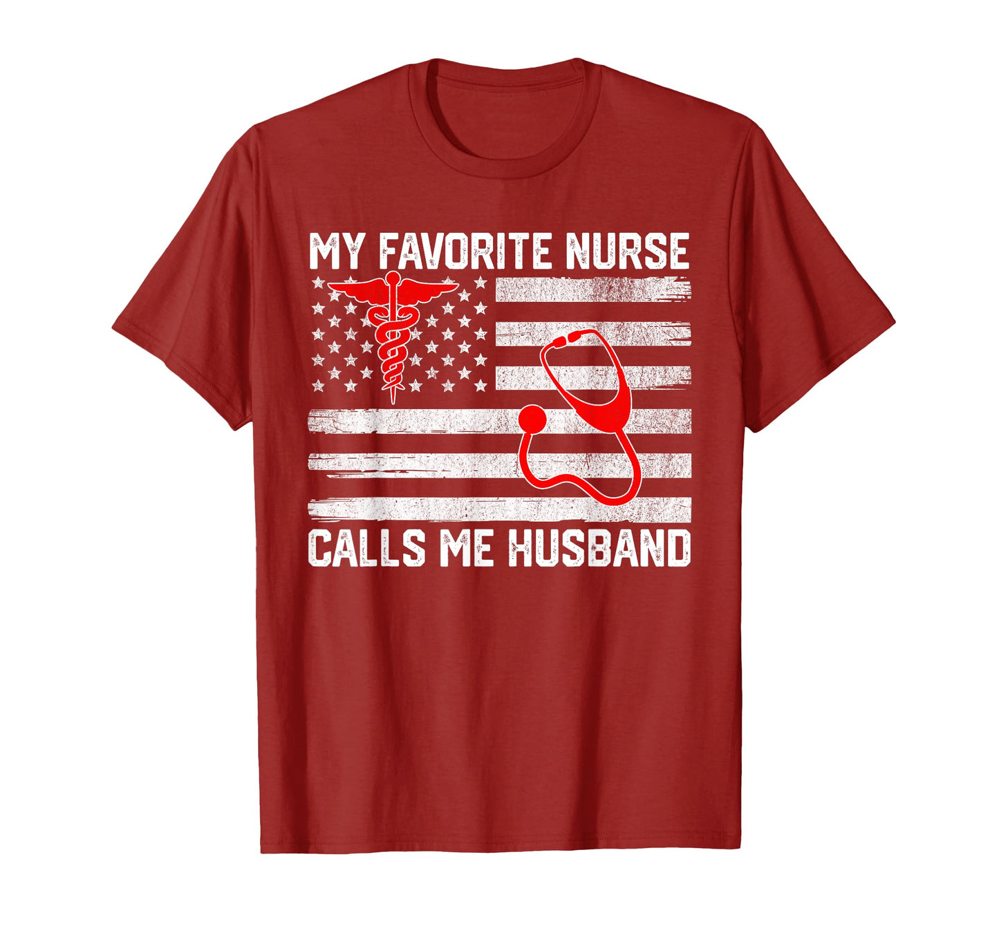 My Favorite Nurse Calls Me Husband American Flag Nurse Wife T-Shirt