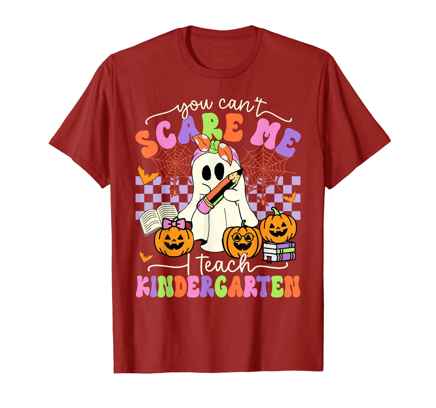 Halloween Teacher You Can't Scare Me I Teach Kindergarten T-Shirt