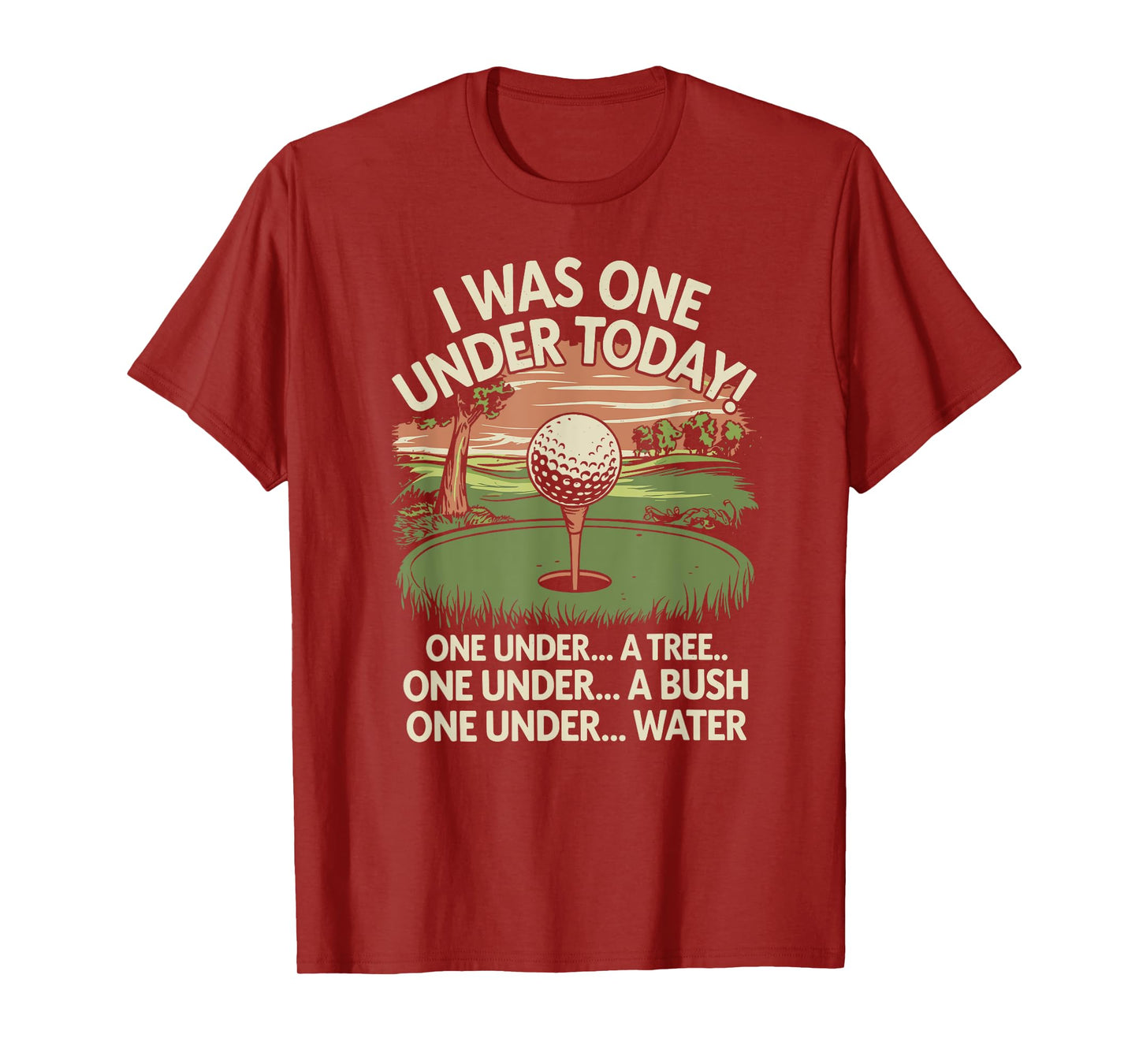 I Was One Under Today funny Golf Lover Golfer Golfing T-Shirt