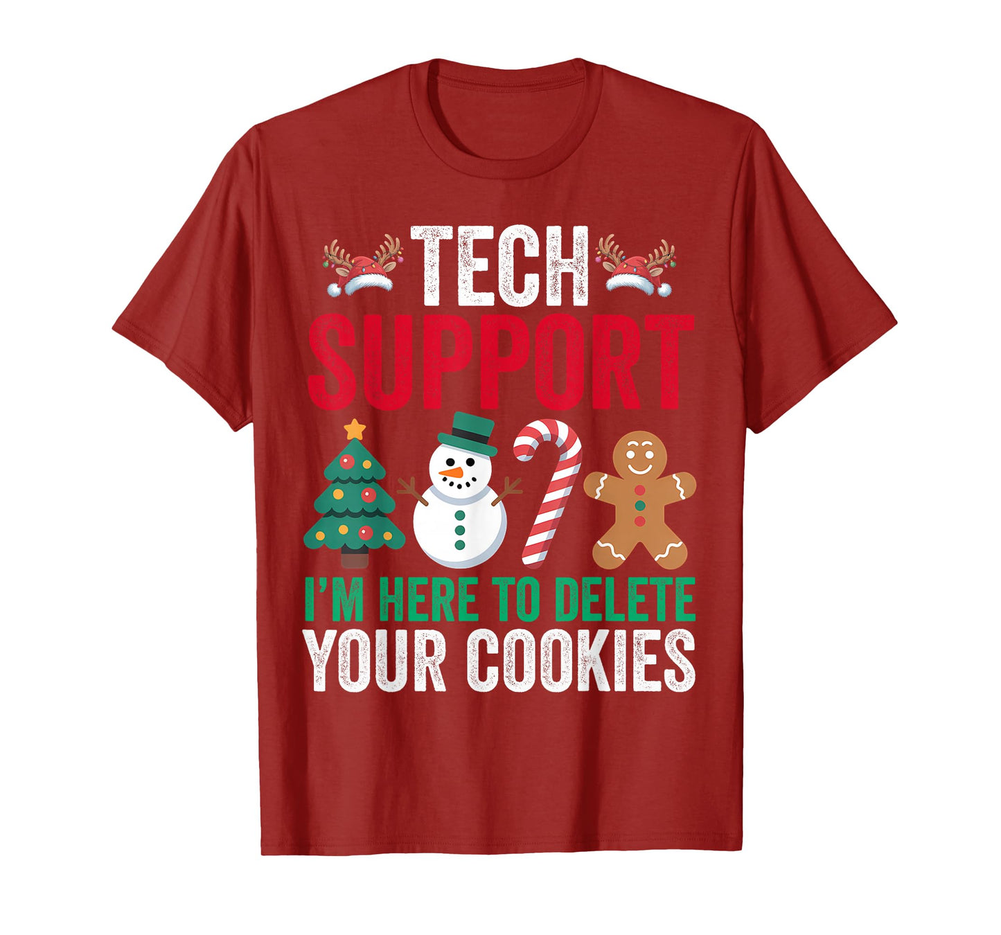 Christmas Tech Support Here to Delete Cookies Xmas Men Women T-Shirt