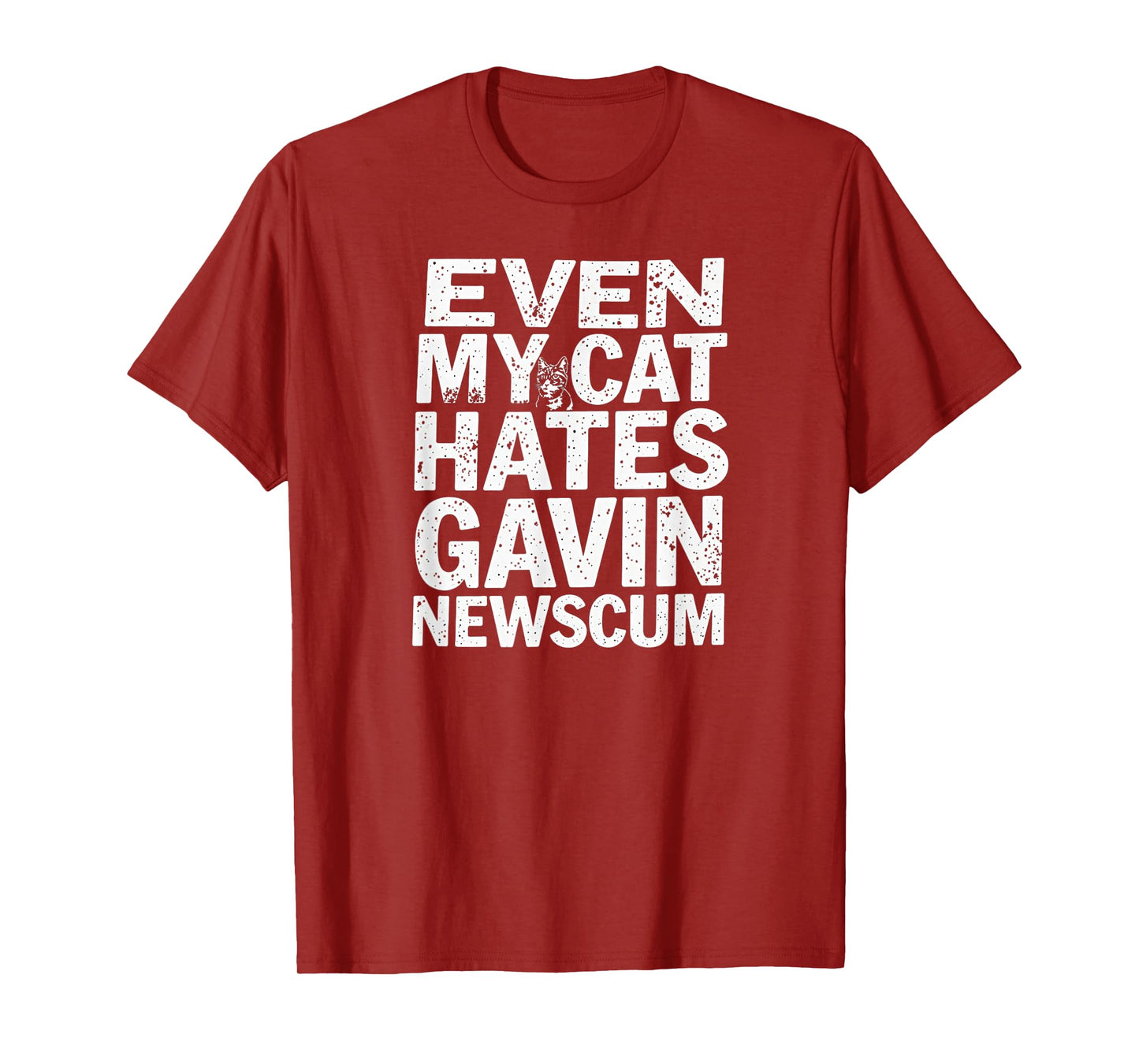 Even My Cat Hates Gavin Newscum Design T-Shirt