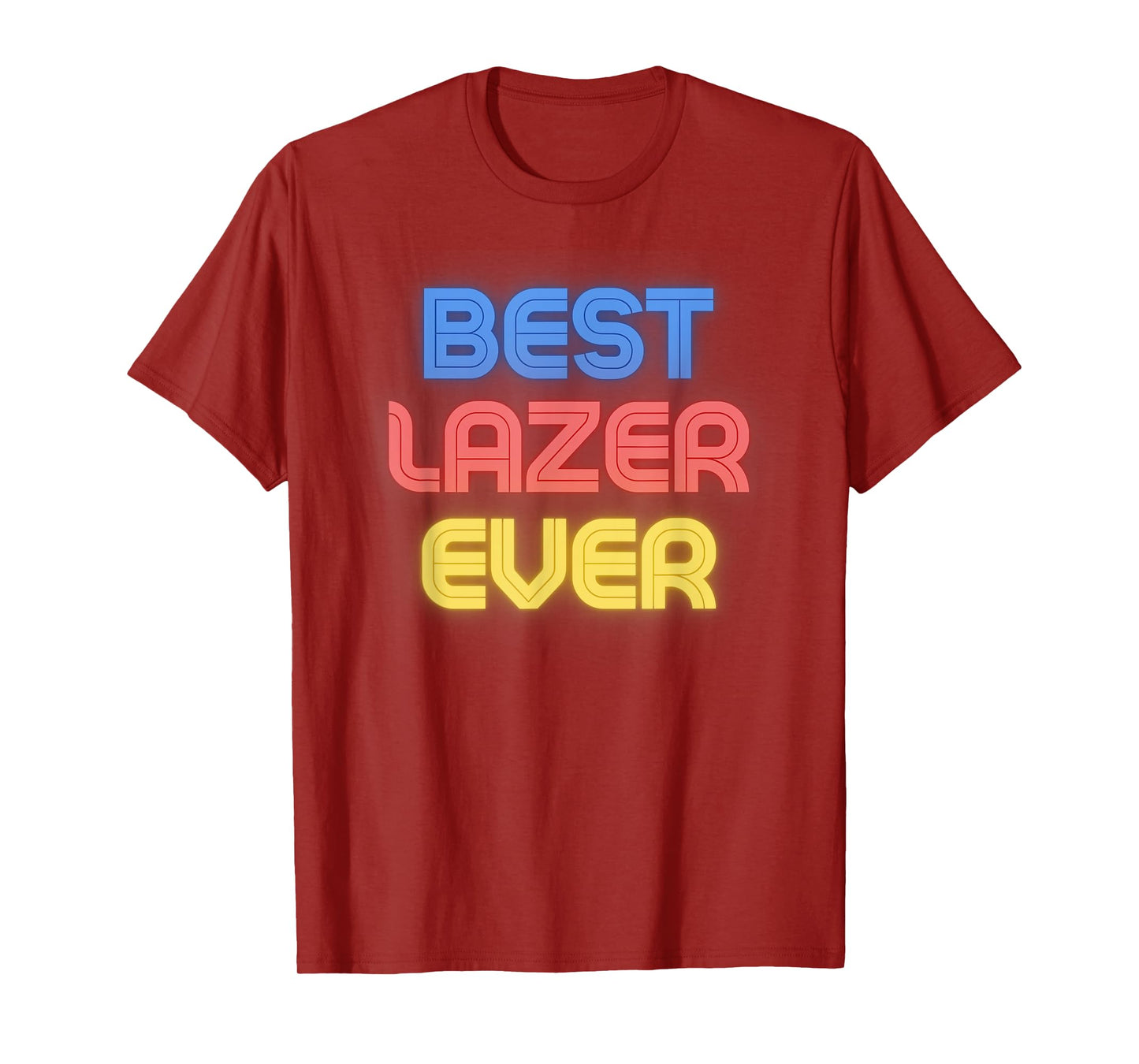 Best Lazer Ever - Funny Lazer Name Lazer T-Shirt