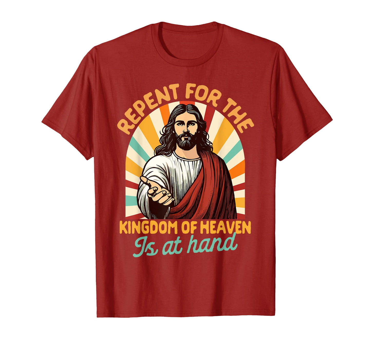 Christian Faith Repent For The Kingdom Of Heaven Is At Hand T-Shirt