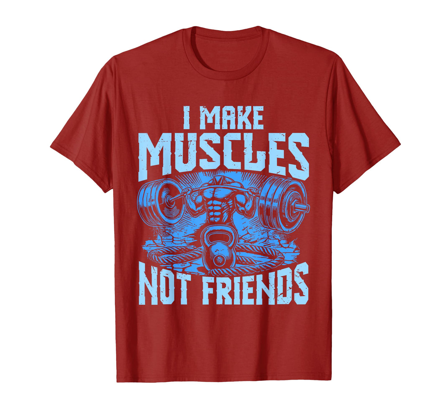 I Make Muscles Not Friends Personal Gym Trainer T-Shirt