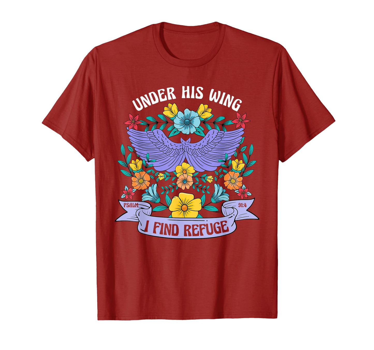 Under His Wing I Find Refuge Flowers Boho Christ Jesus Retro T-Shirt