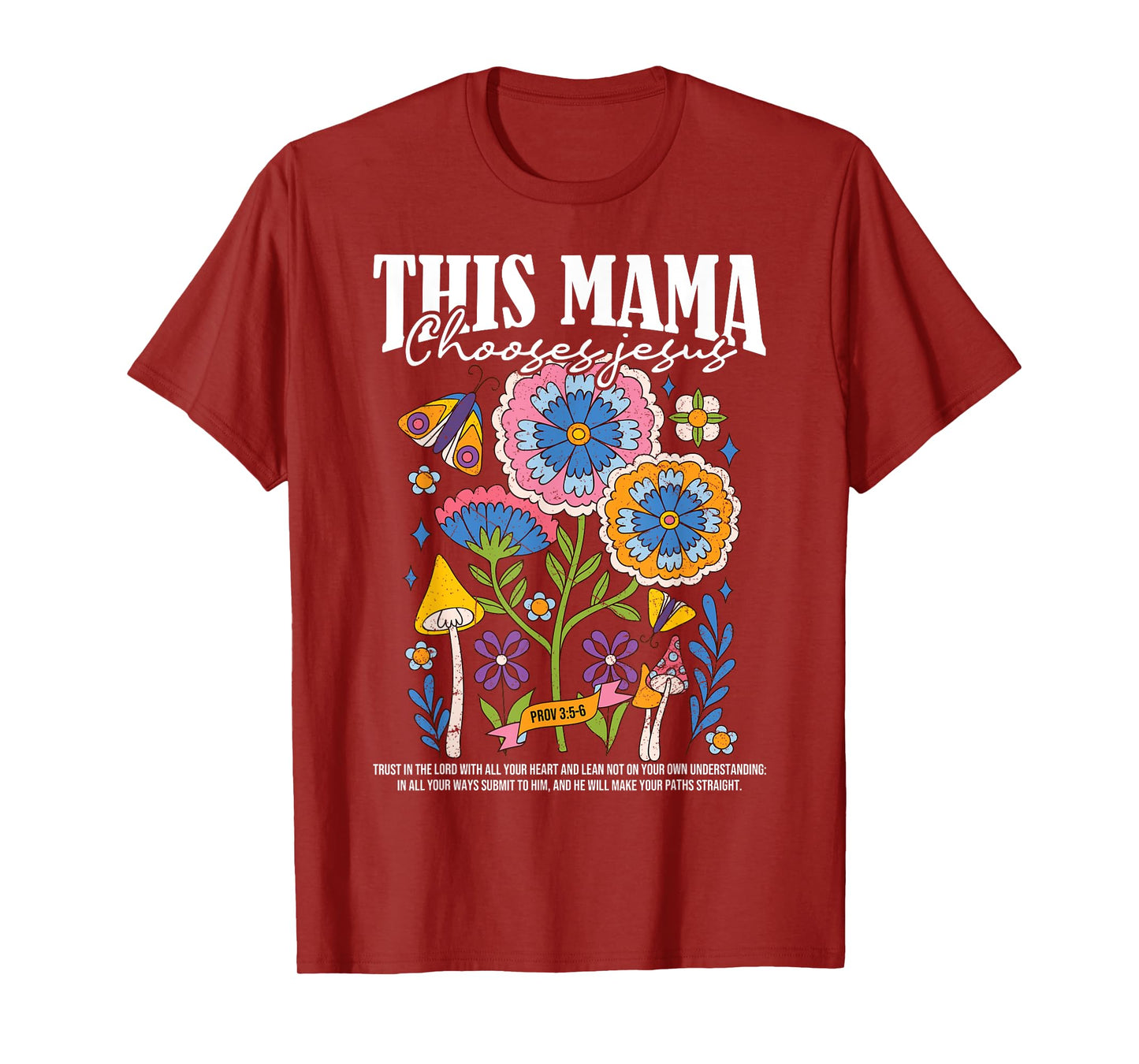 This Mama Chooses Jesus Prov 3:5-6 Mom Christian Mothers Day T-Shirt