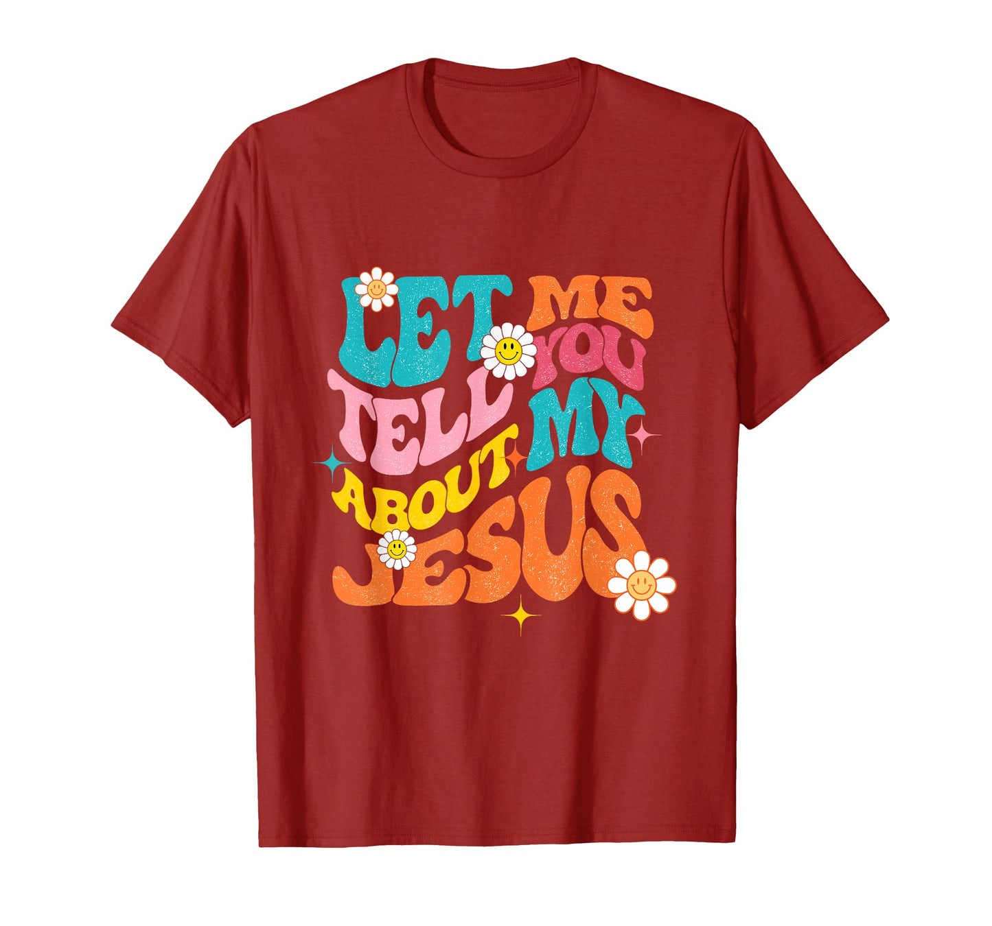 Let me tell you about my Jesus Boho Christian Bible God T-Shirt