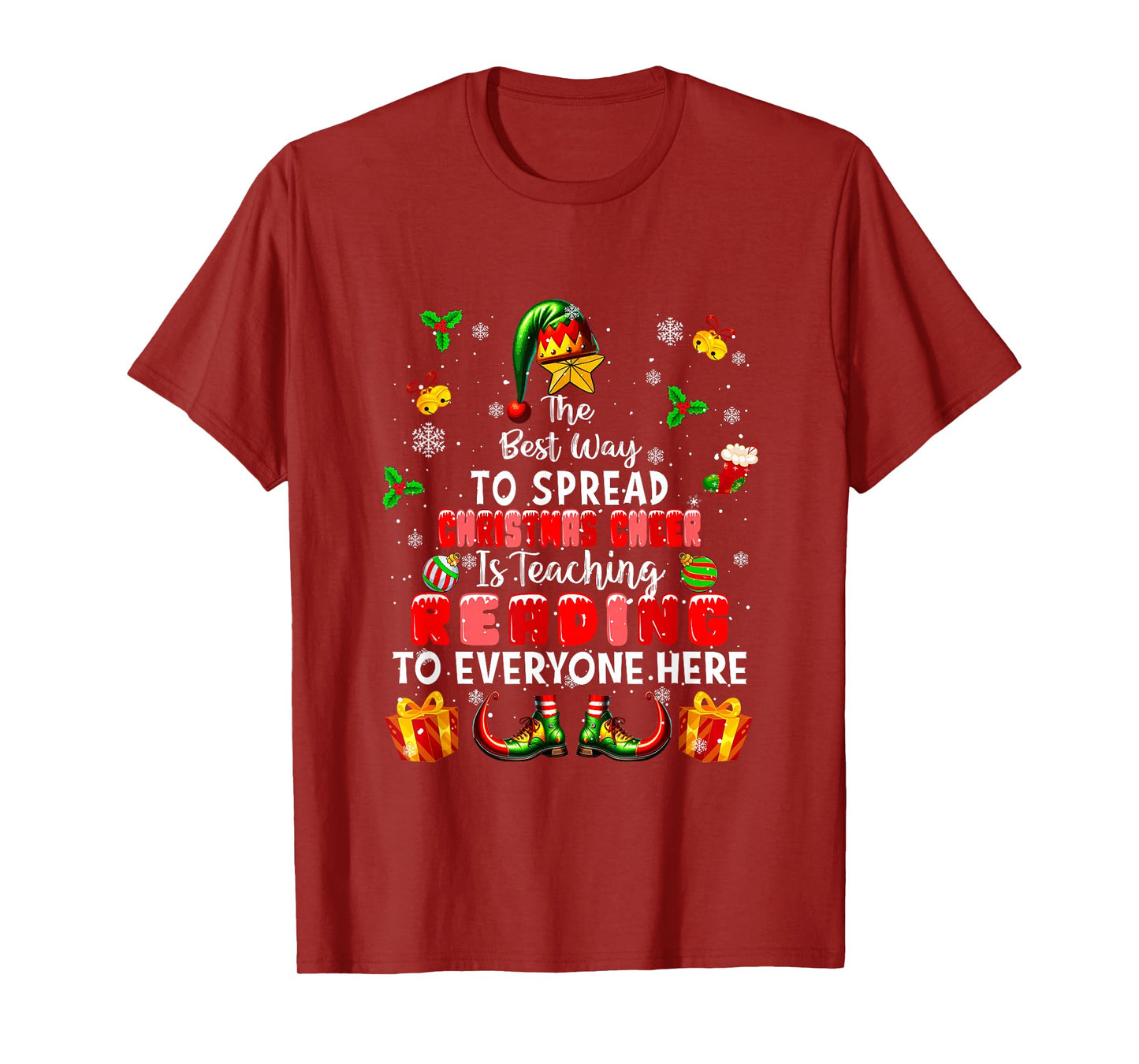 Best Way to Spread Xmas Cheer Teaching Reading Teacher Elf T-Shirt