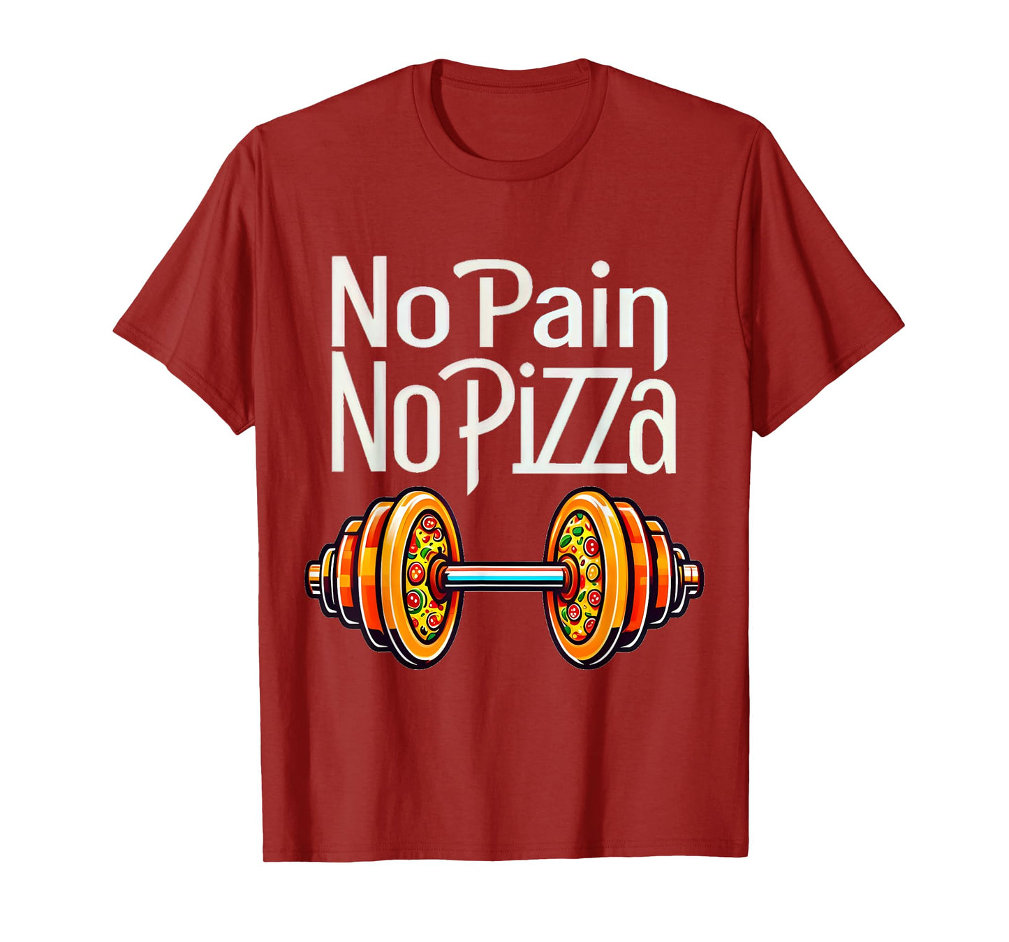 No Pain No Pizza Funny Gym Tee for Fitness Pizza Lovers T-Shirt