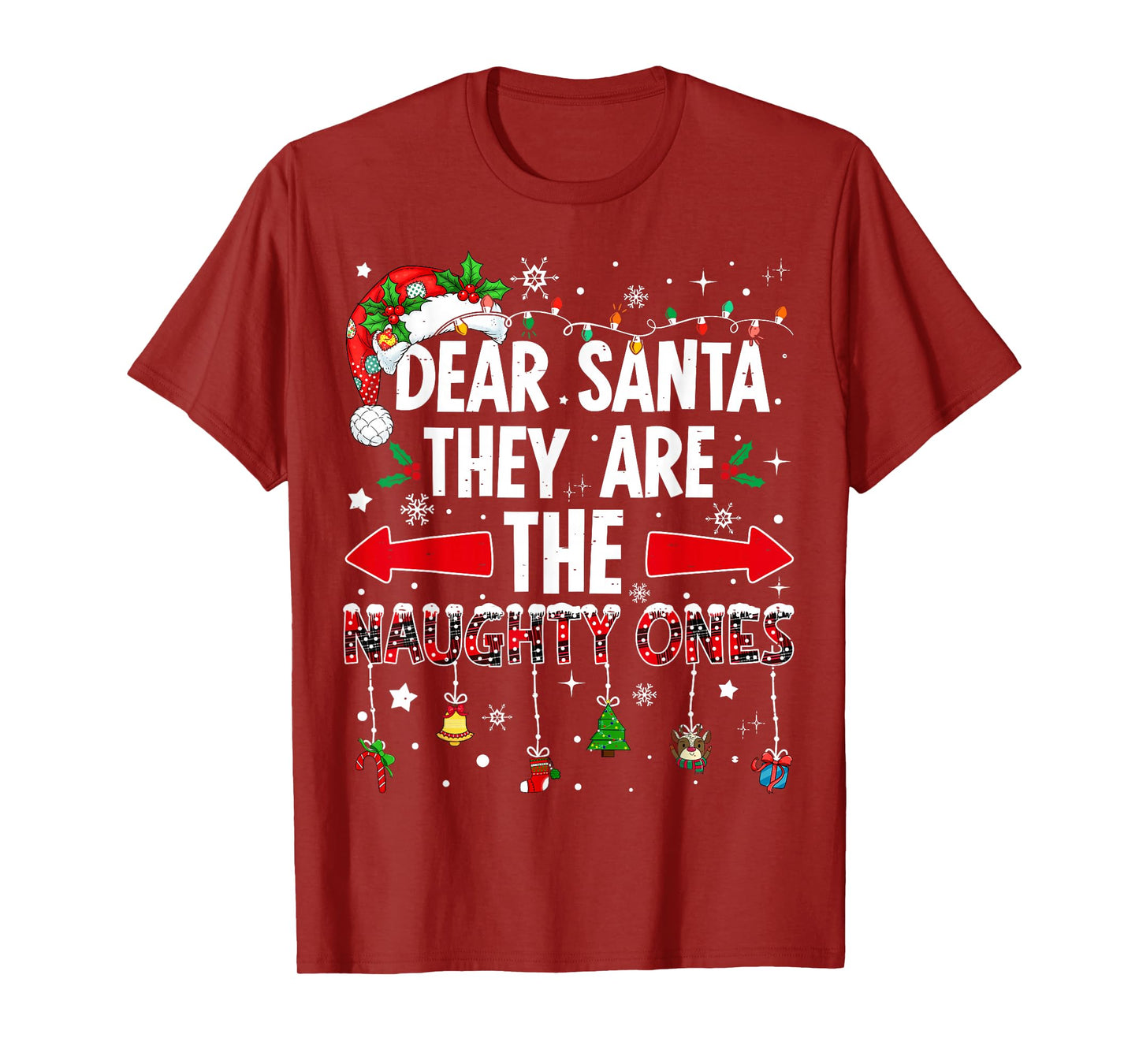 Dear Santa They are The Naughty Ones Funny Christmas T-Shirt