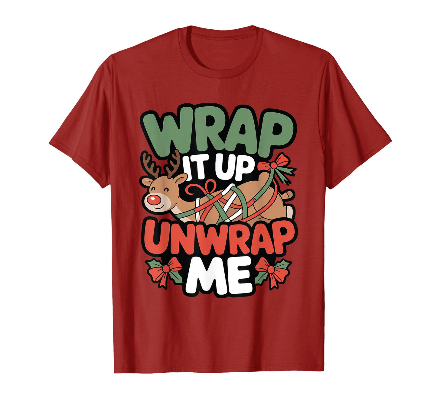 Wrap It Up Unwrap Me - Funny Adult Holiday Humor T-Shirt