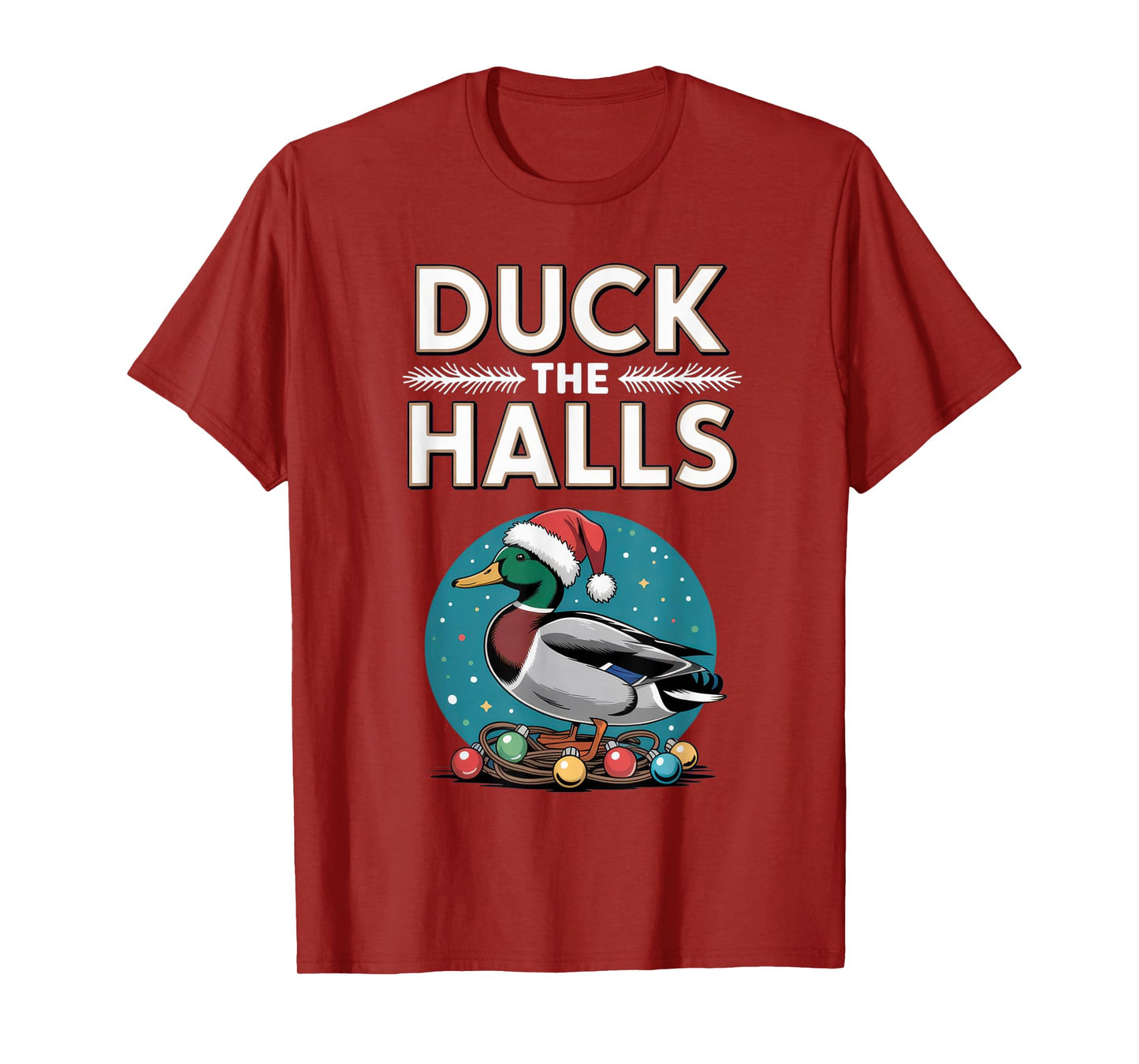 Duck The Halls Funny Christmas Duck Lovers Holiday Wear T-Shirt