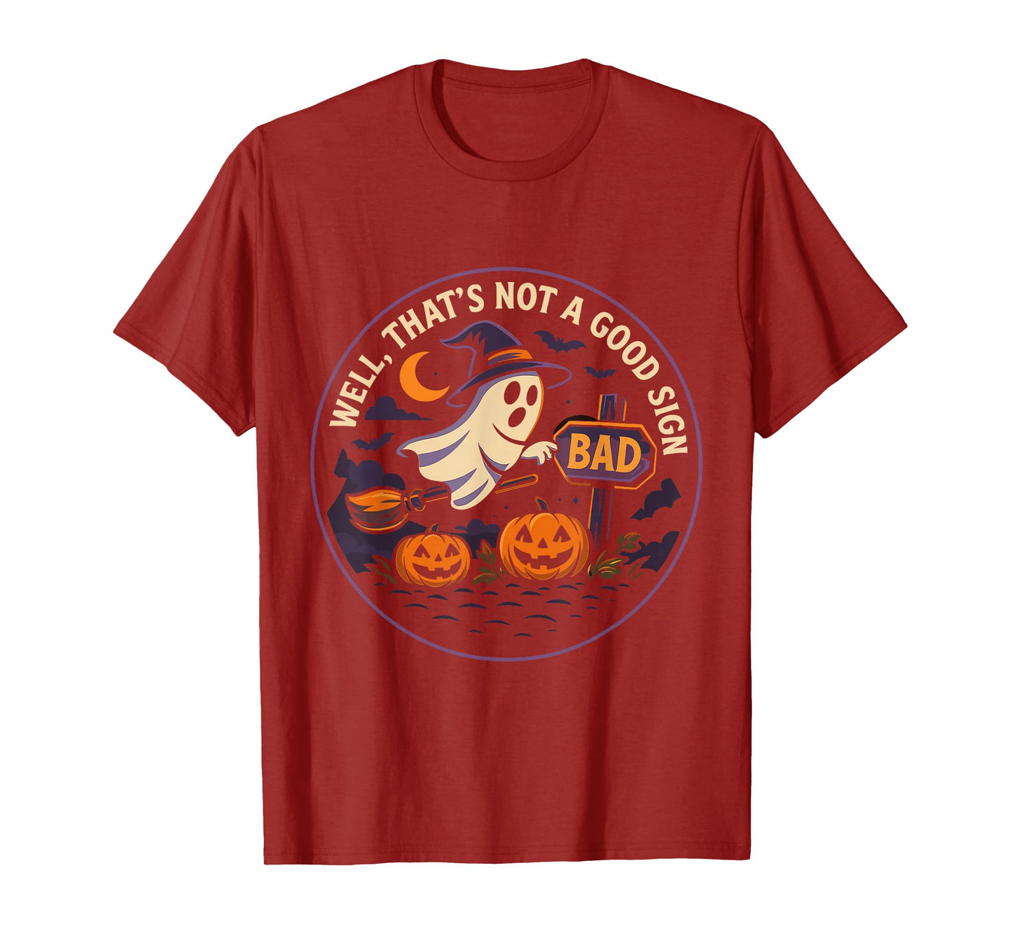 Well That’s Not a Good Sign Funny Ghost Halloween T-Shirt