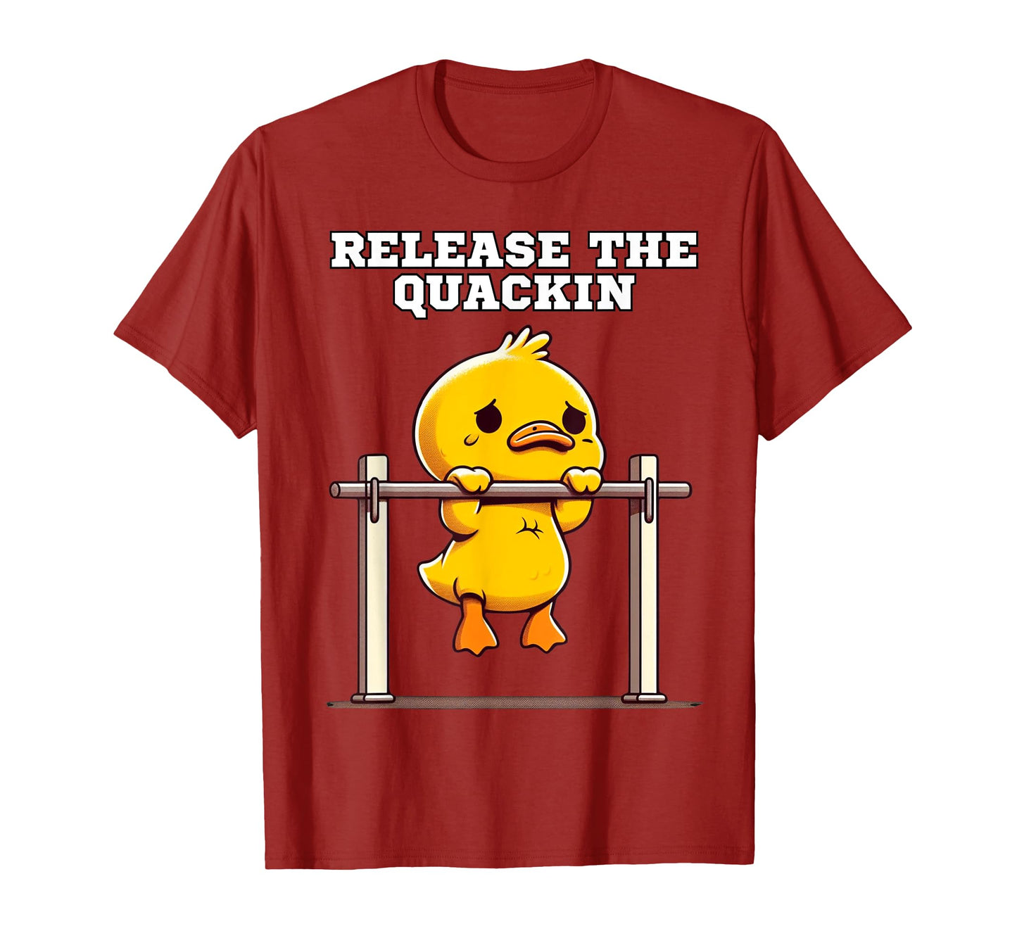 Release The Quackin - Funny Fitness Duck T-Shirt